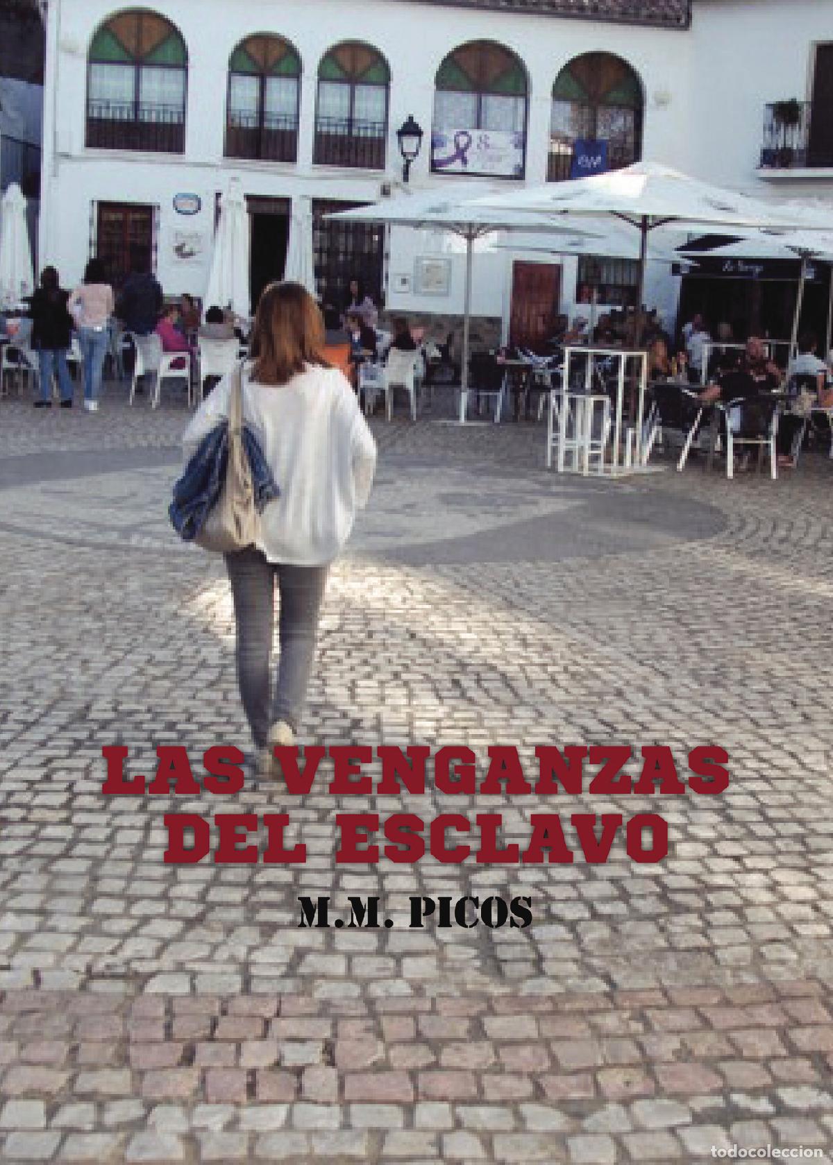 Libri: Las venganzas del esclavo - M. M. Picos