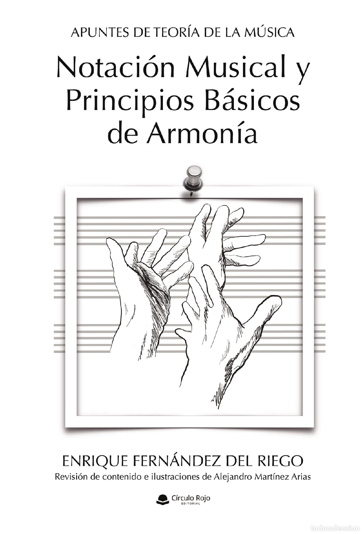 B&uuml;cher: Apuntes de Teor&iacute;a de la M&uacute;sica. NOTACI&Oacute;N MUSICAL Y PRINCIPIOS B&Aacute;SICOS DE ARMON&Iacute;A - Enrique Fern&aacute;ndez