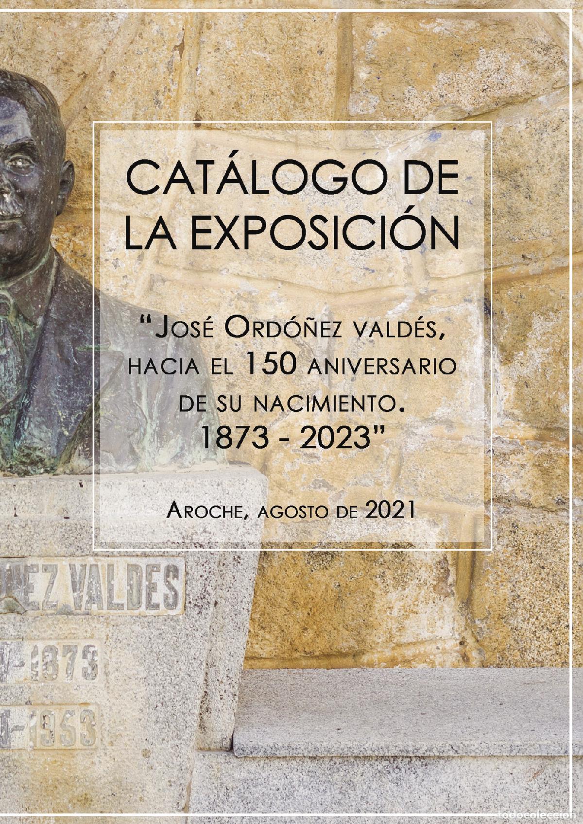 Libros: Cat&aacute;logo de la exposici&oacute;n - Obras de Ord&oacute;&ntilde;ez Valdes en Aroche - Antonio Manuel Cuaresma Maestre