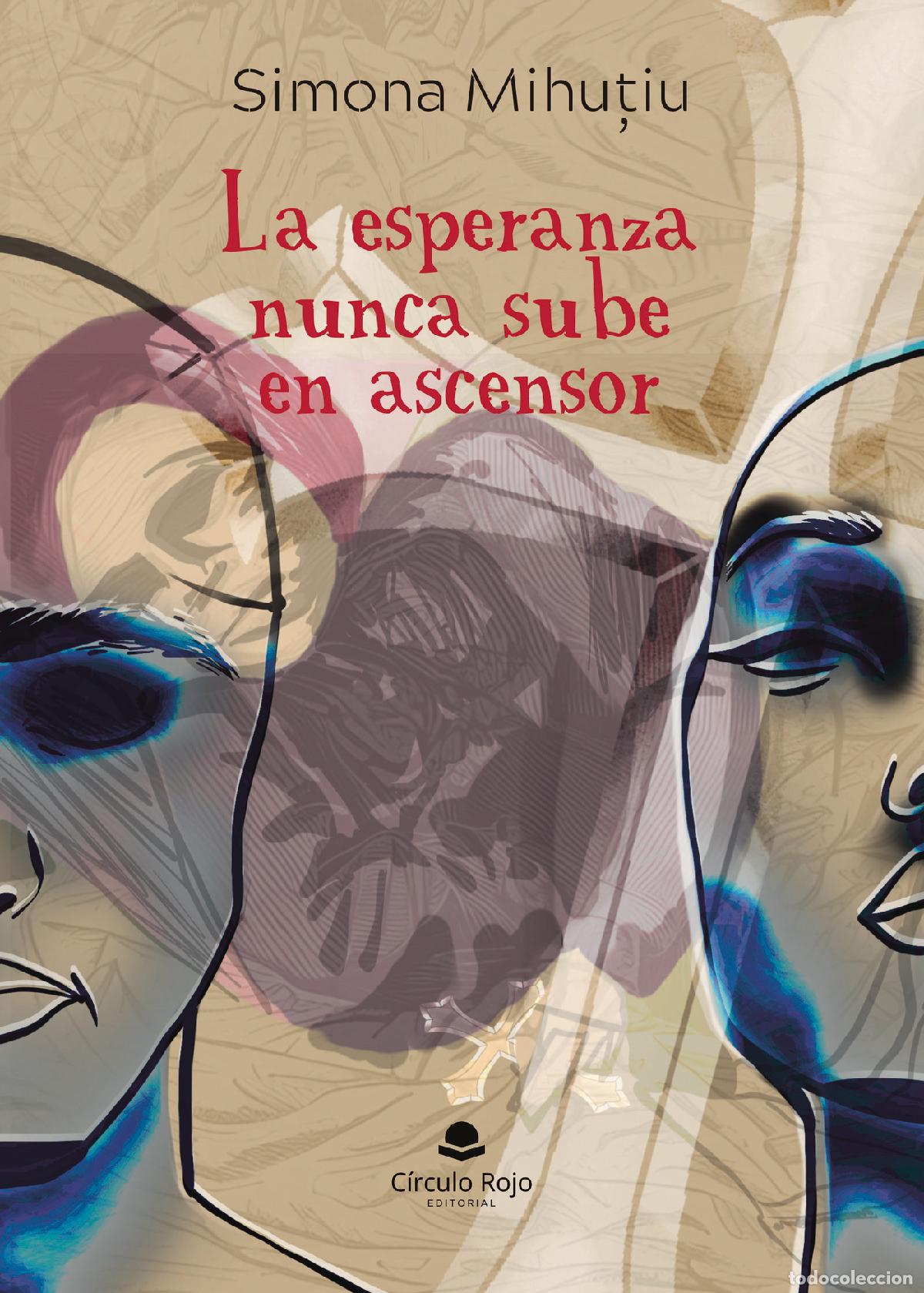 Libri: La esperanza nunca sube en ascensor - SIMONA MIHU?IU