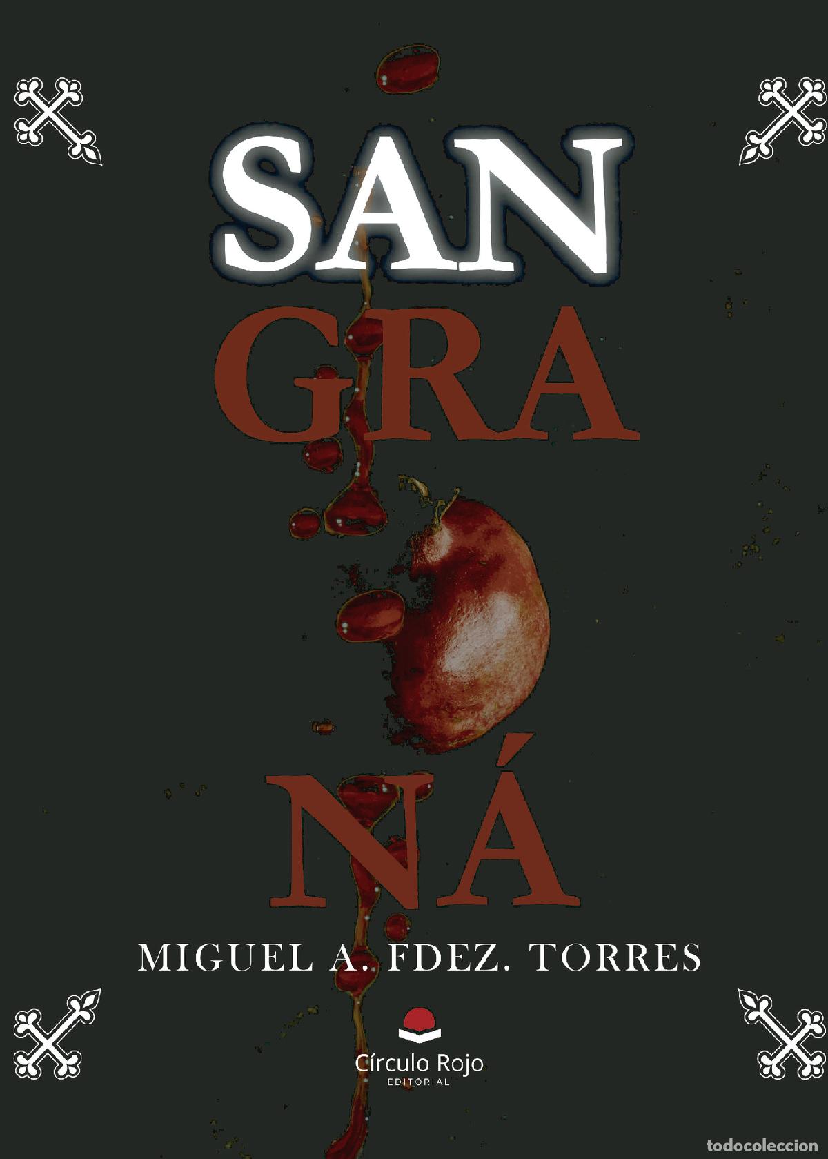 Libros: San gra n&aacute; - Miguel &Aacute;ngel Fern&aacute;ndez Torres
