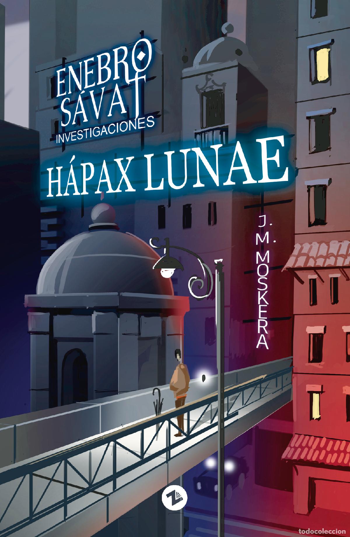 books: Enebro S&aacute;vat Investigaciones - H&aacute;pax Lunae - J. M. Moskera