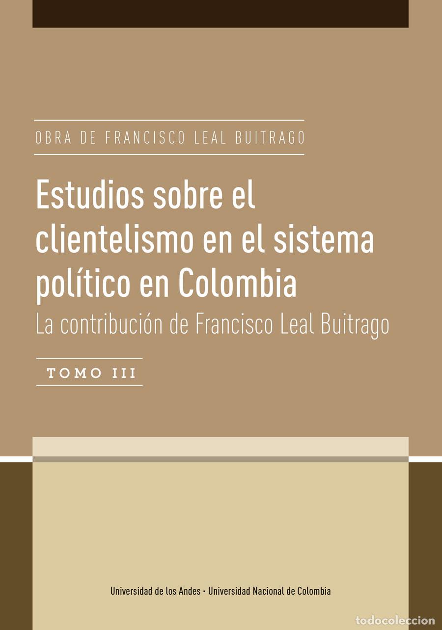 B&uuml;cher: Estudios sobre el clientelismo en el sistema pol&iacute;tico en Colombia Tomo III - La contribuci&oacute;n de Fran