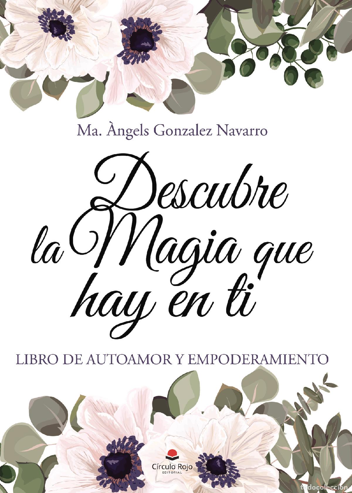 Libros: Descubre la magia que hay en t&iacute; - Ma. Angeles Gonzalez Navarro