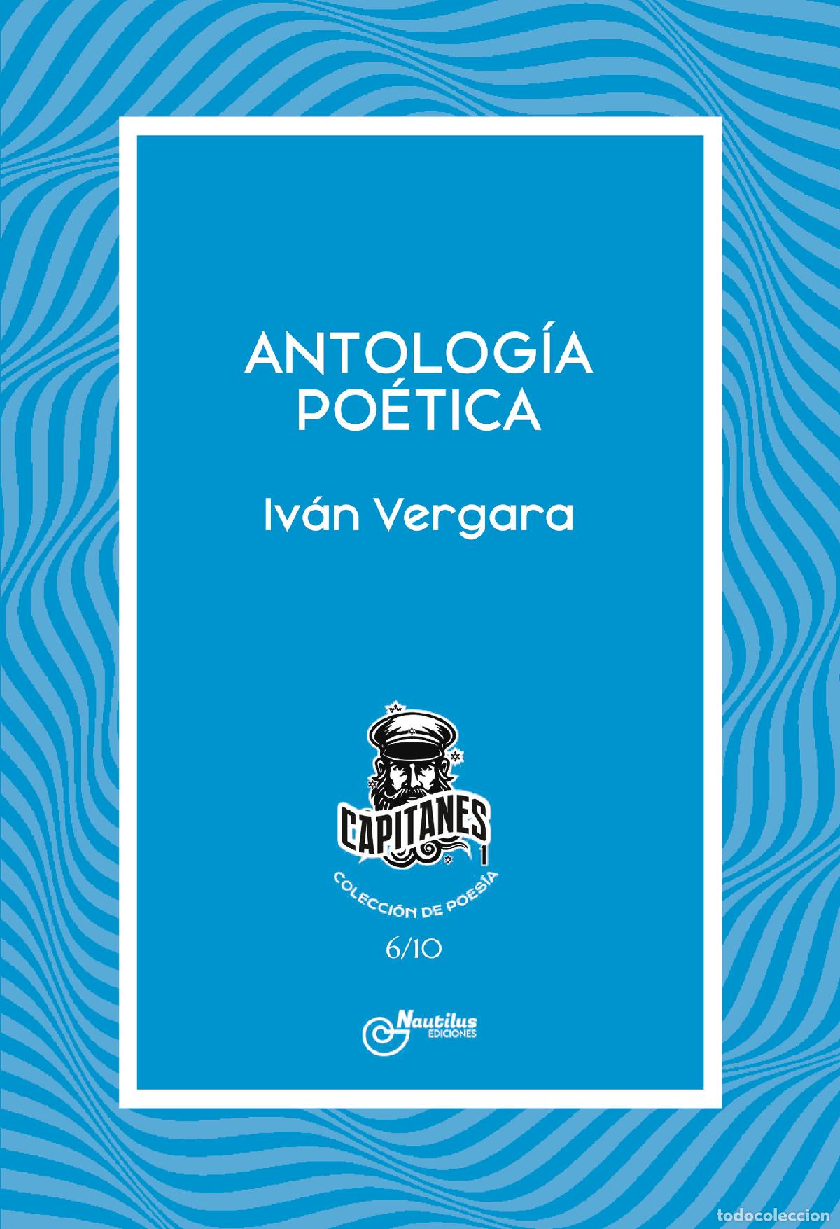 Libri: ANTOLOG&Iacute;A PO&Eacute;TICA - Iv&aacute;n Vergara