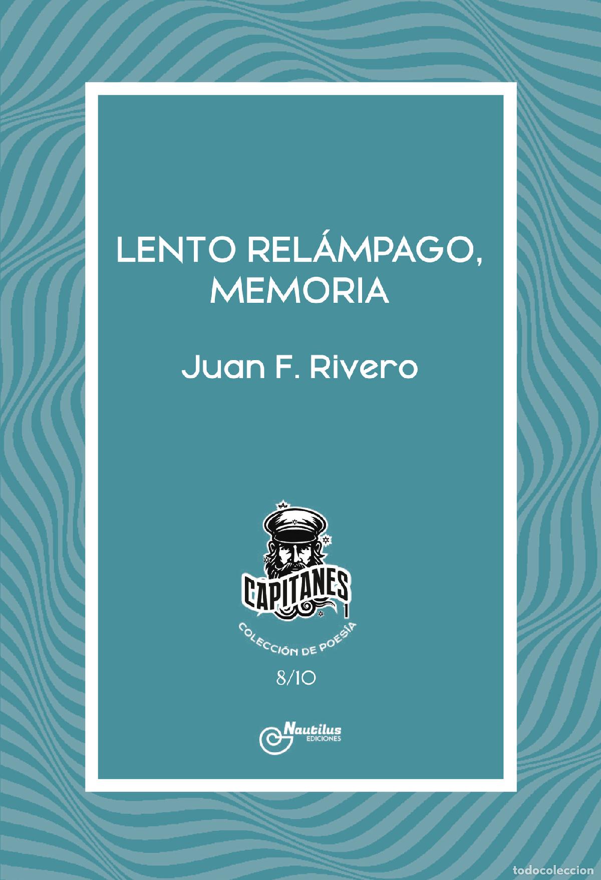 Libros: Lento Rel&aacute;mpago, Memoria - Juan F. Rivero