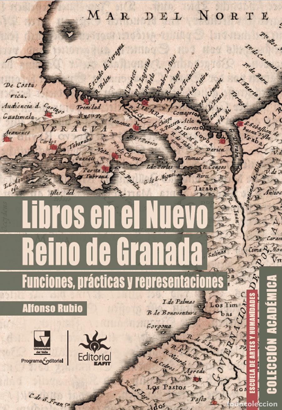 Livros: Libros en el Nuevo Reino de Granada - Funciones, pr&aacute;cticas y representaciones - Alfonso Rubio