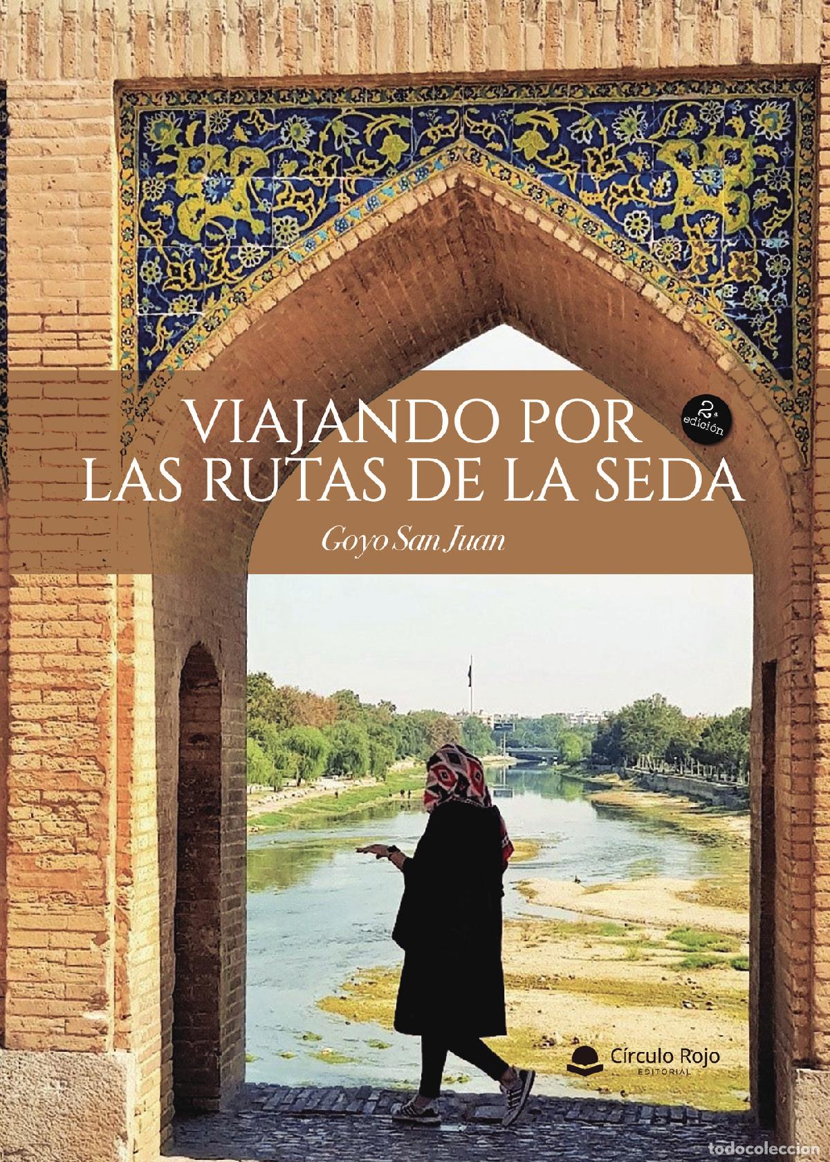 Libri: Viajando por las rutas de la seda - Goyo San Juan