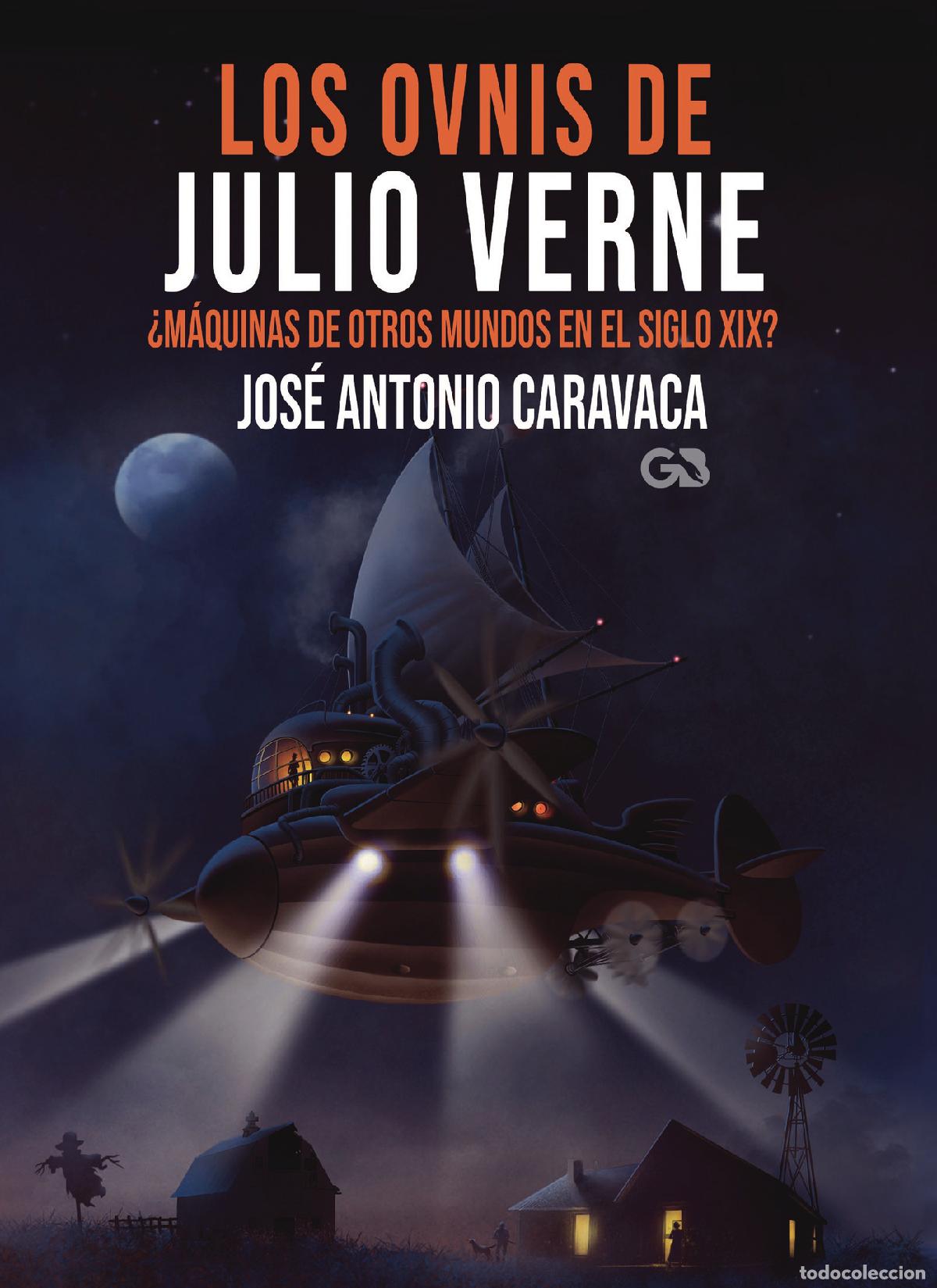 Libros: Los OVNIS de Julio Verne - Jose Antonio Caravaca Fern&aacute;ndez