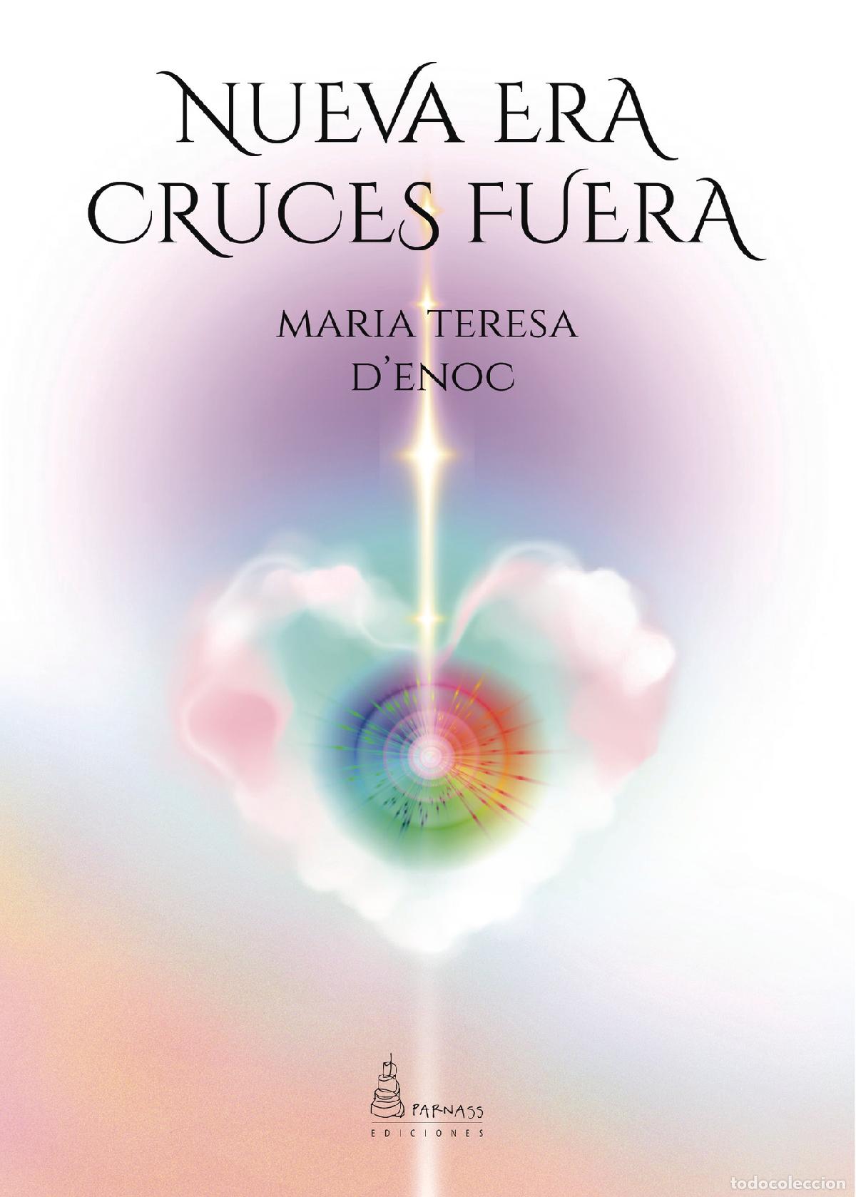 Libri: Nueva era, cruces fuera - Maria Teresa d'Enoc
