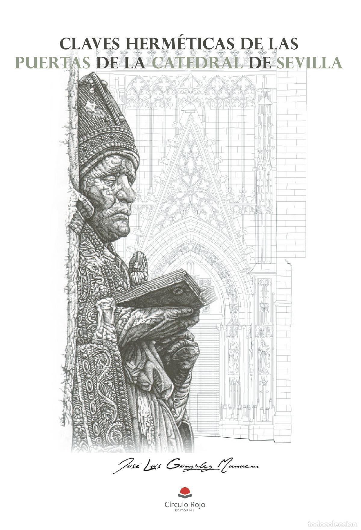 Libros: Claves herm&eacute;ticas en las puertas de la catedral de Sevilla - Jos&eacute; Luis Gonz&aacute;lez Munuera