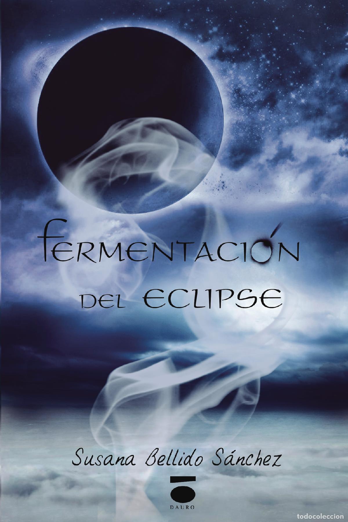 Libros: Fermentaci&oacute;n del eclipse - Susana Bellido S&aacute;nchez - Foto 1