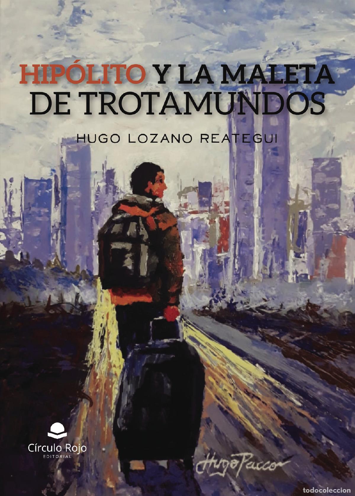 Libros: Hipolito y la maleta de trotamundos - Hugo Lozano Reategui