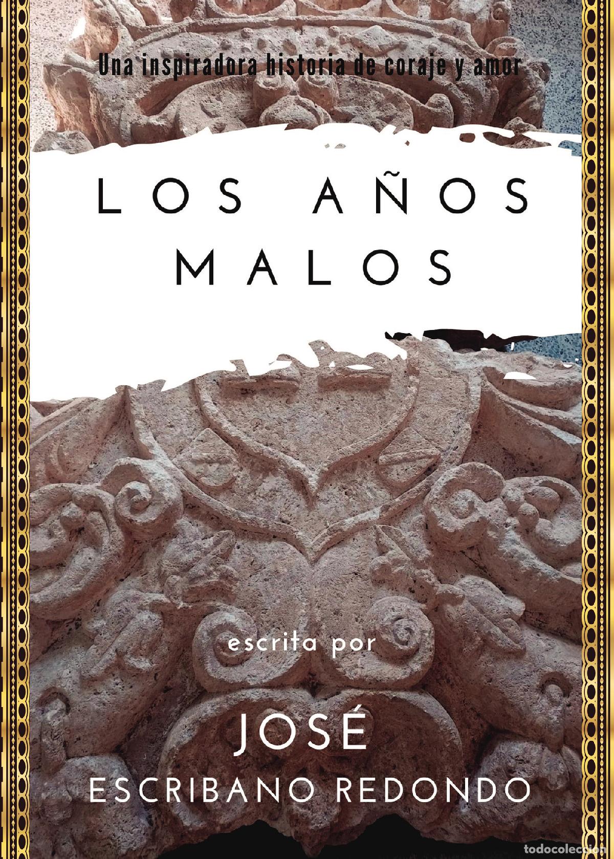 Livros: Los a&ntilde;os malos - Jos&eacute; Escribano Redondo