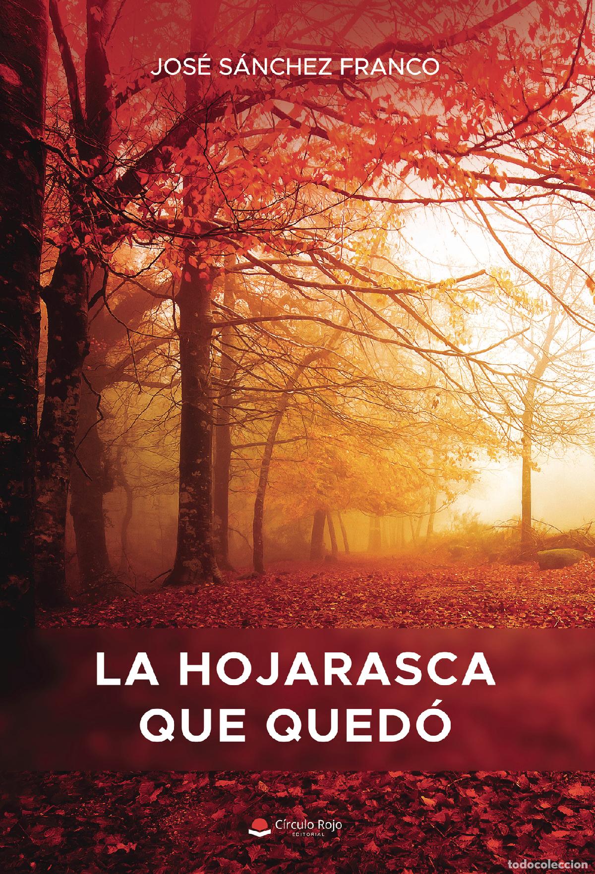 Libri: La hojarasca que qued&oacute; - Jos&eacute; S&aacute;nchez Franco