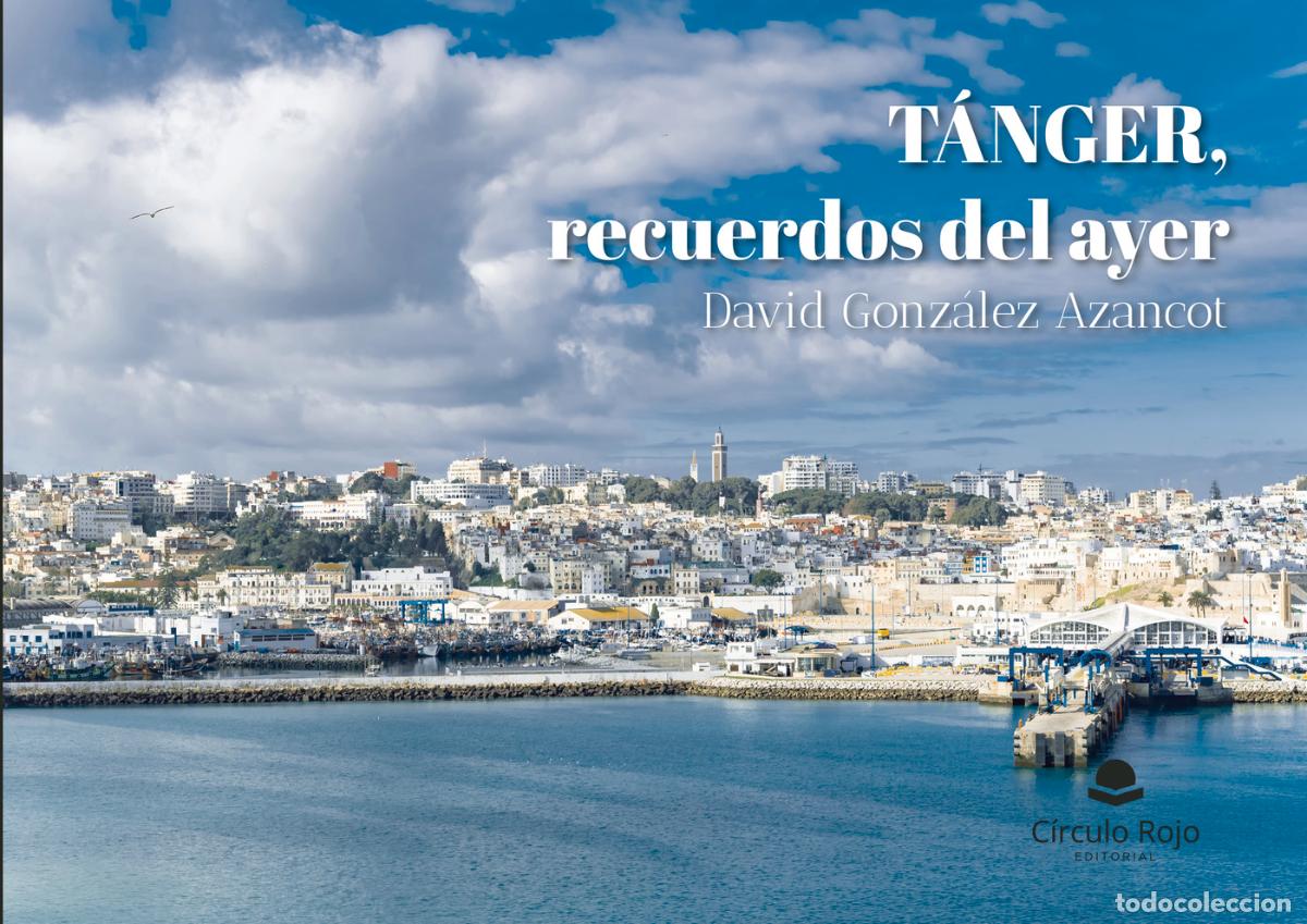Libros: T&aacute;nger, recuerdos del ayer - David Gonz&aacute;lez Azancot