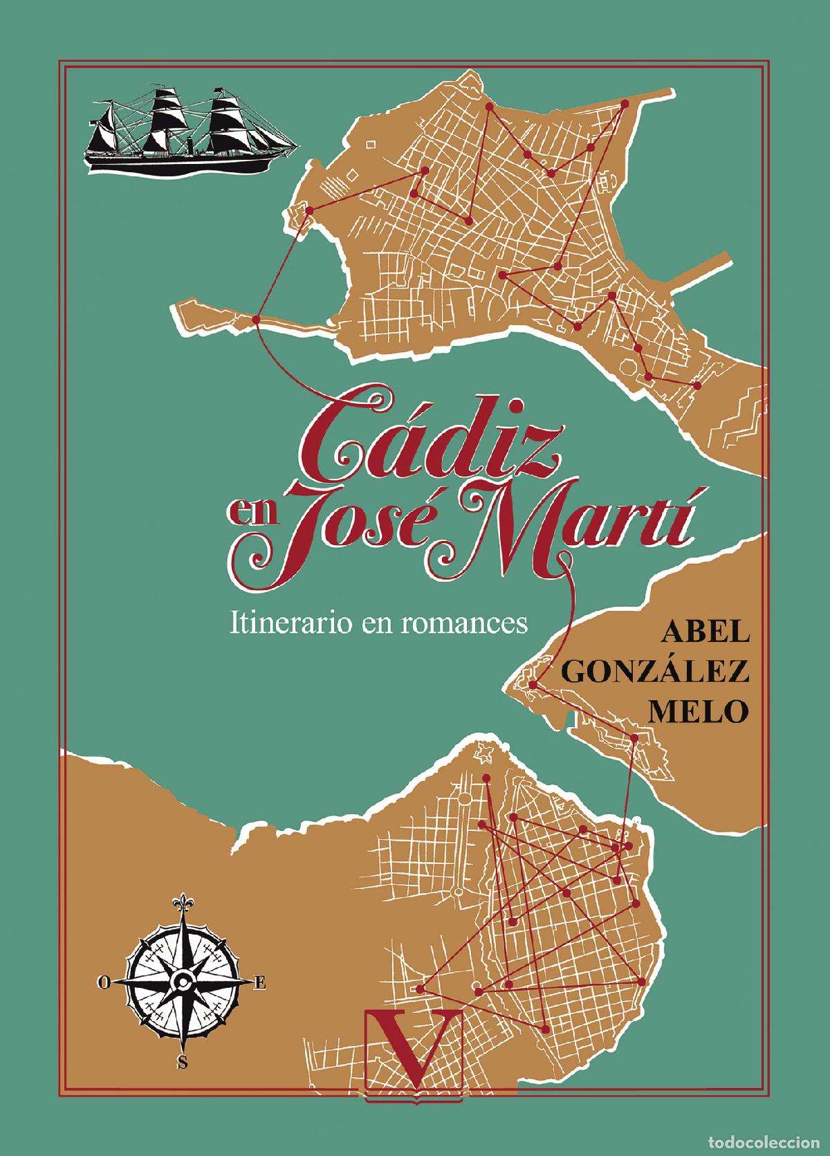 Libros: C&aacute;diz en Jos&eacute; Mart&iacute; - Abel Gonz&aacute;lez Melo - Foto 1