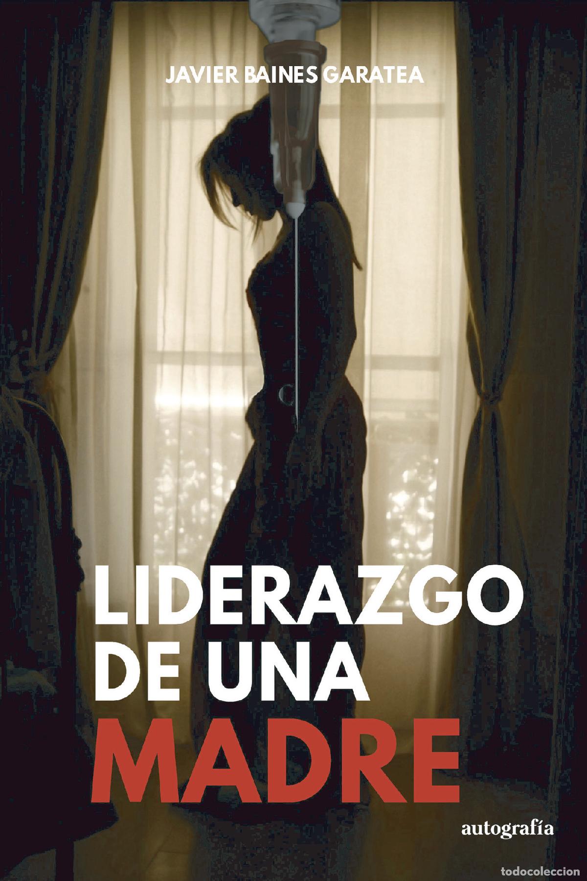B&uuml;cher: Liderazgo de una madre - Javier Baines Garatea