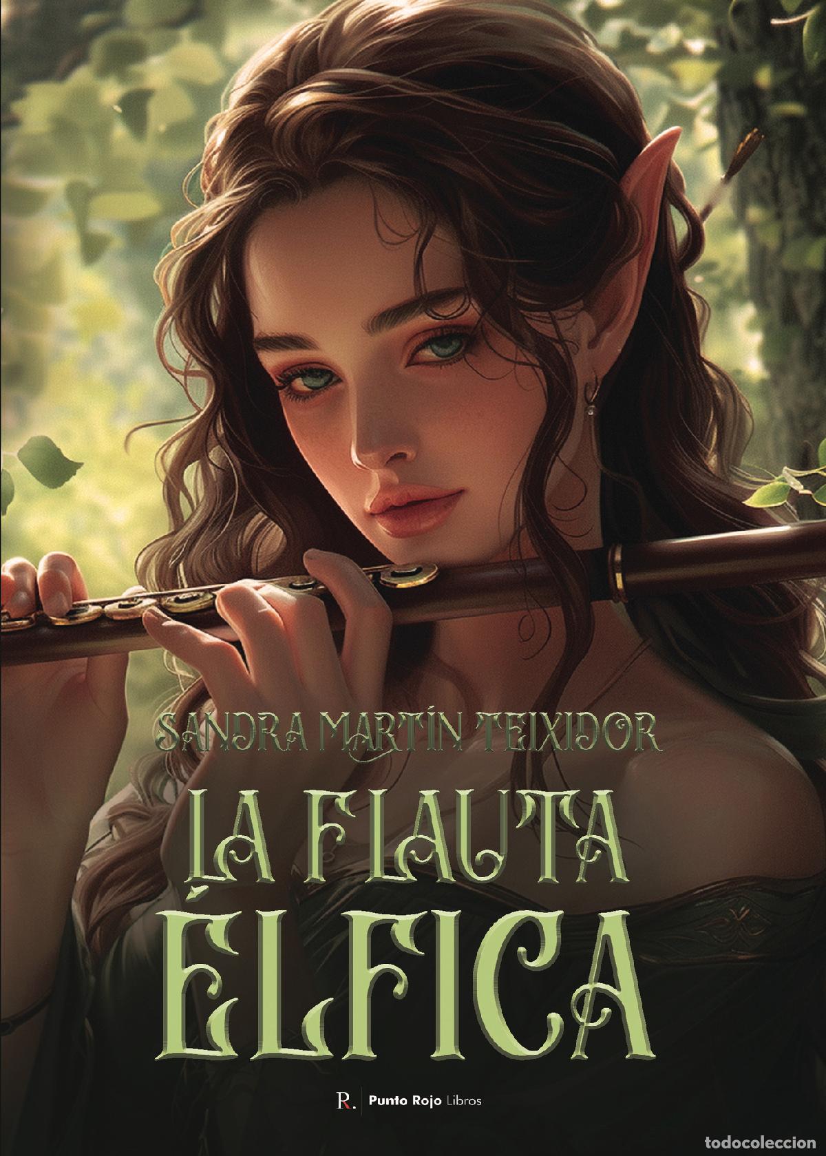 Libros: La flauta &eacute;lfica - Sandra Mart&iacute;n Teixidor