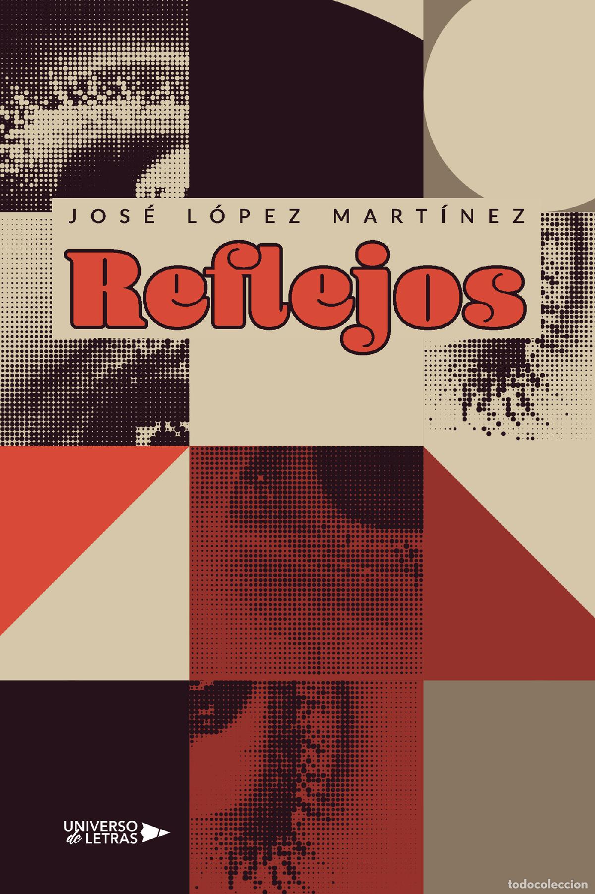 Libros: Reflejos - Jos&eacute; L&oacute;pez Mart&iacute;nez - Foto 1