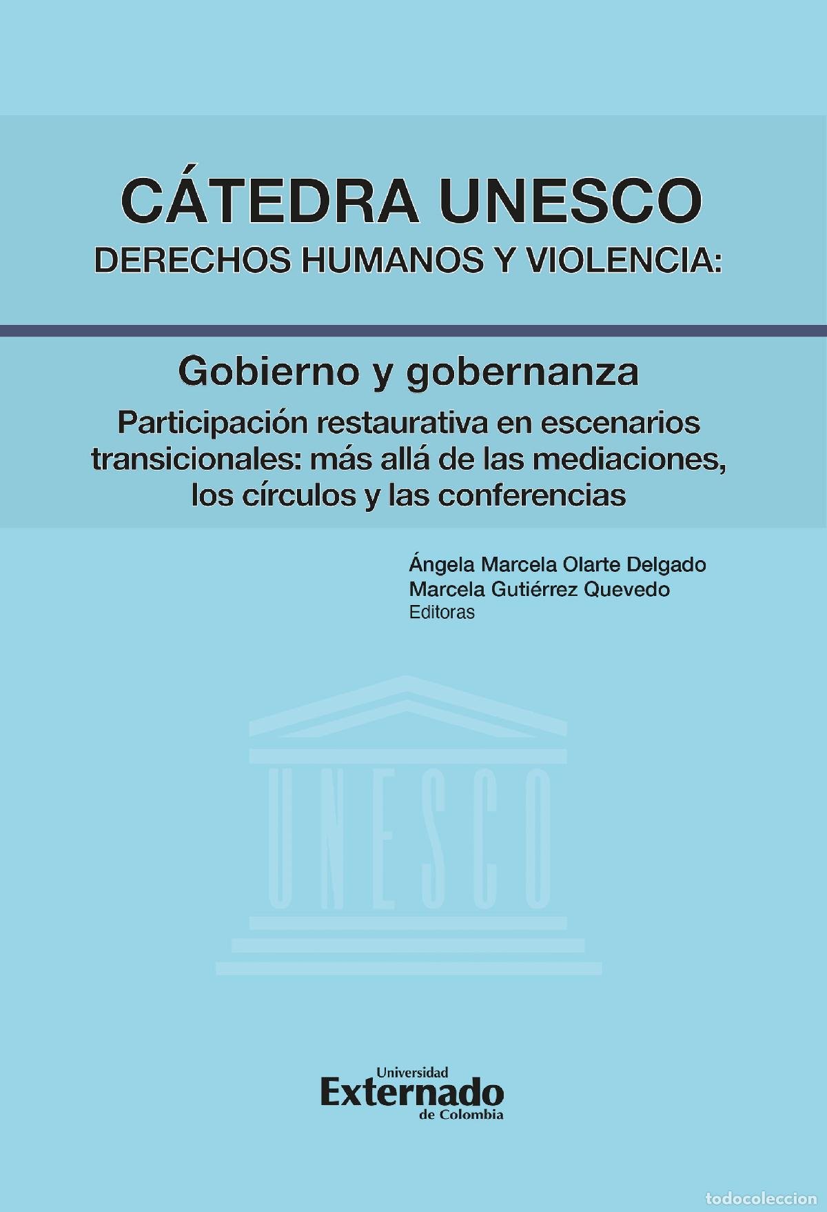 Libros: C&aacute;tedra UNESCO derechos humanos y violencia: Gobierno y gobernanza - Participaci&oacute;n restaurativa en e