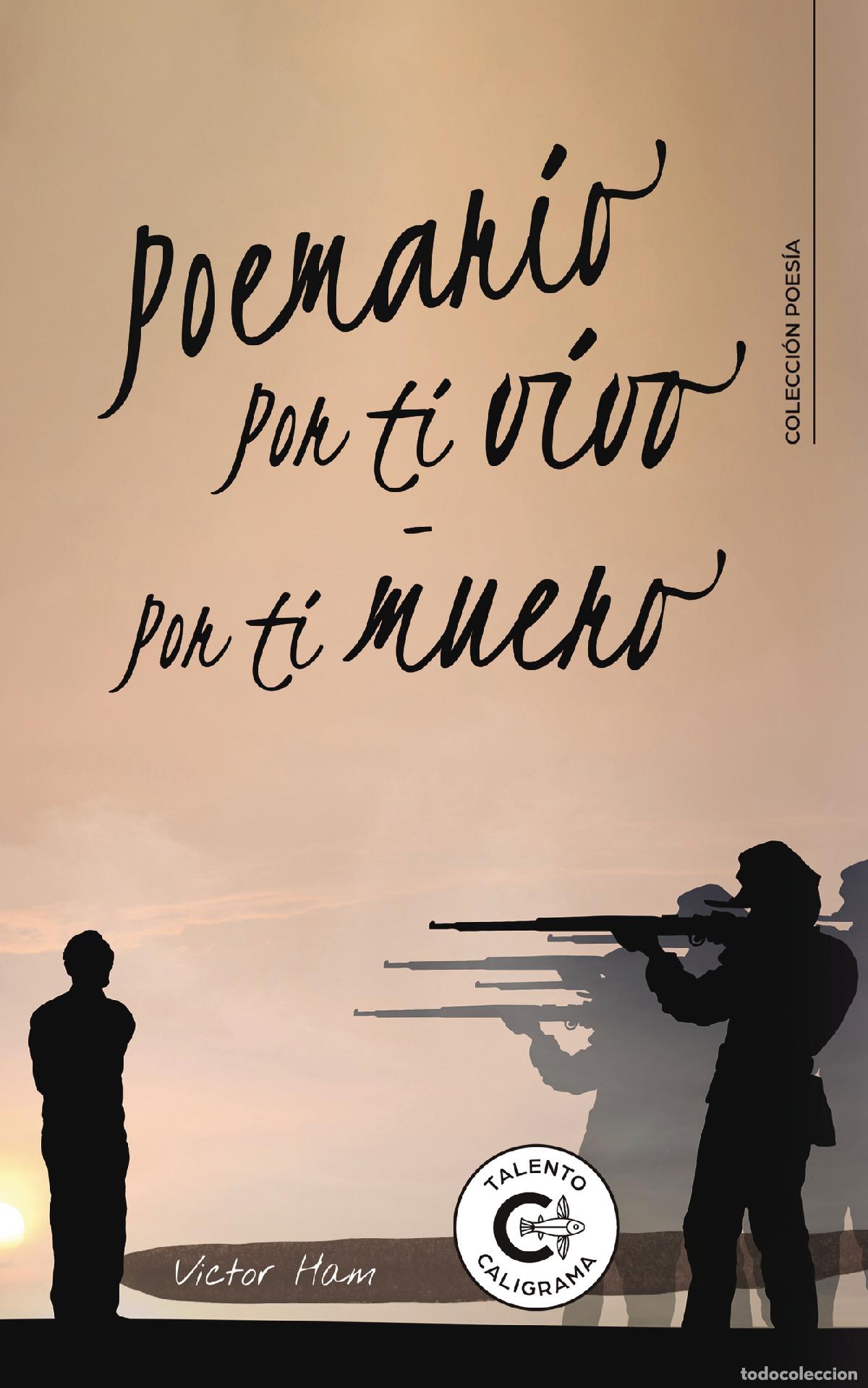 Libri: Poemario Por ti vivo ? Por ti muero - Victor Ham