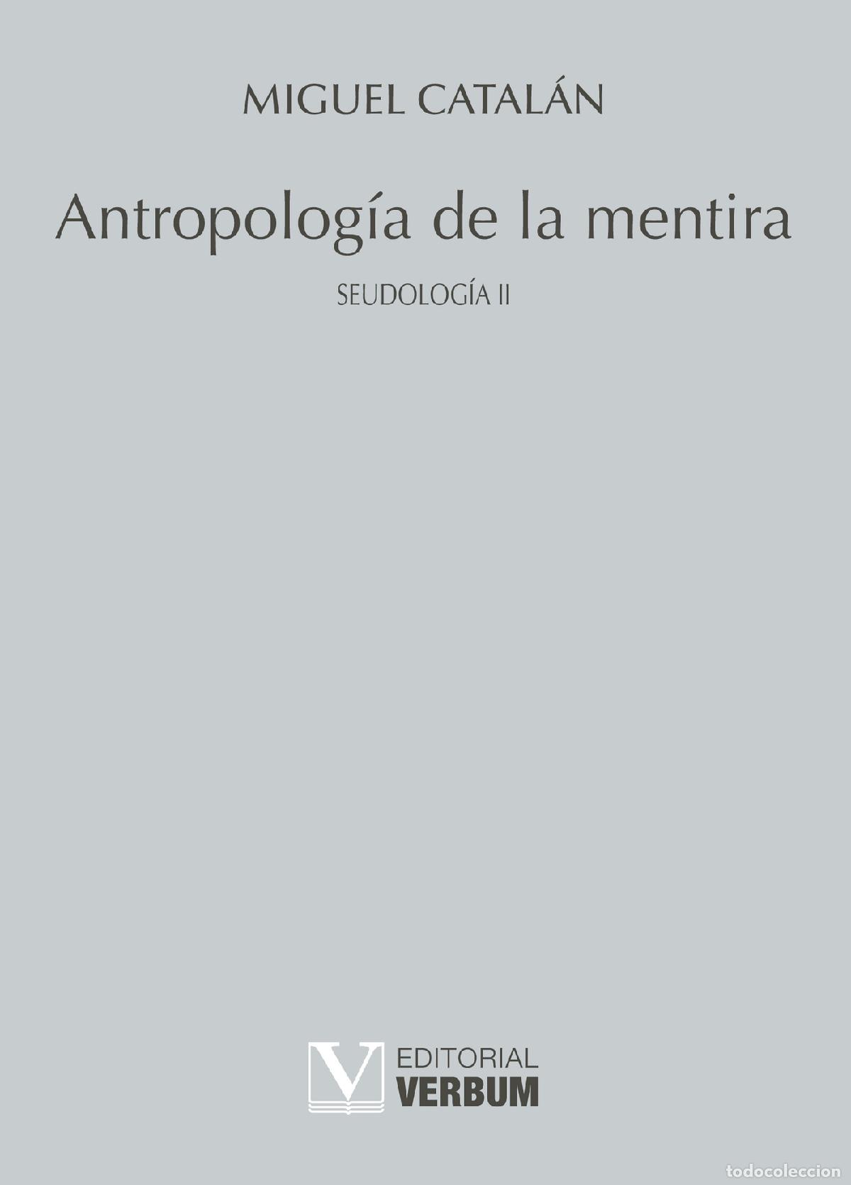 Libros: Antropolog&iacute;a de la mentira - Miguel Catal&aacute;n - Foto 1