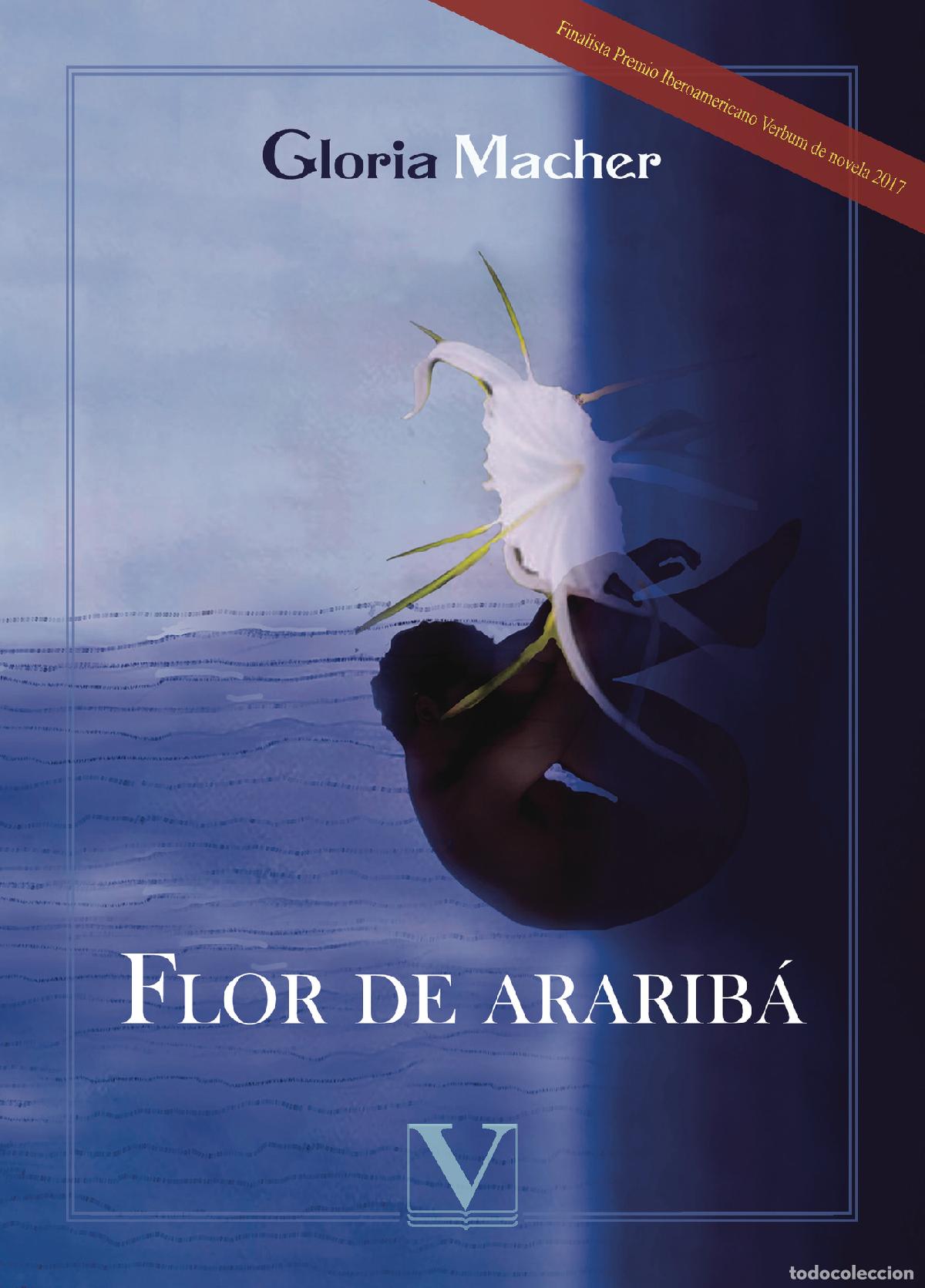 Libros: Flor de ararib&aacute; - Gloria Macher - Foto 1