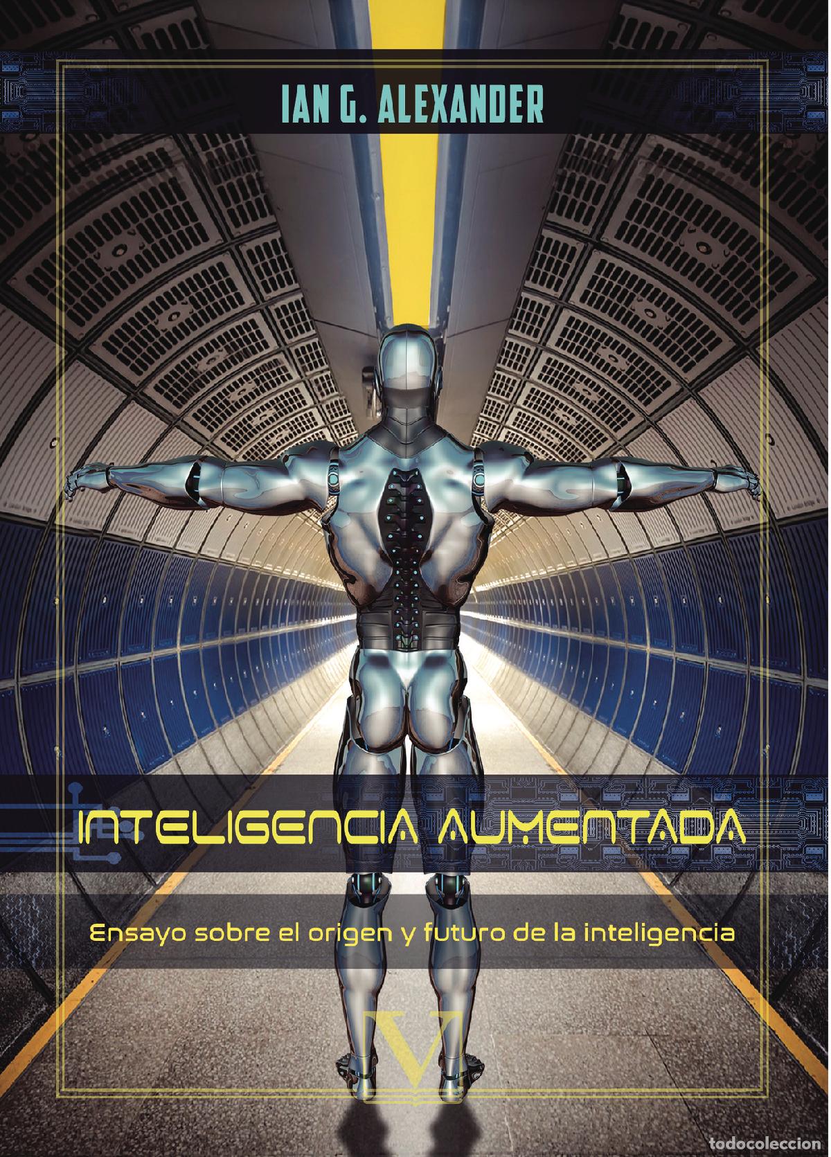 Libros: Inteligencia Aumentada (I&Acirc;) - Ian G. Alexander - Foto 1