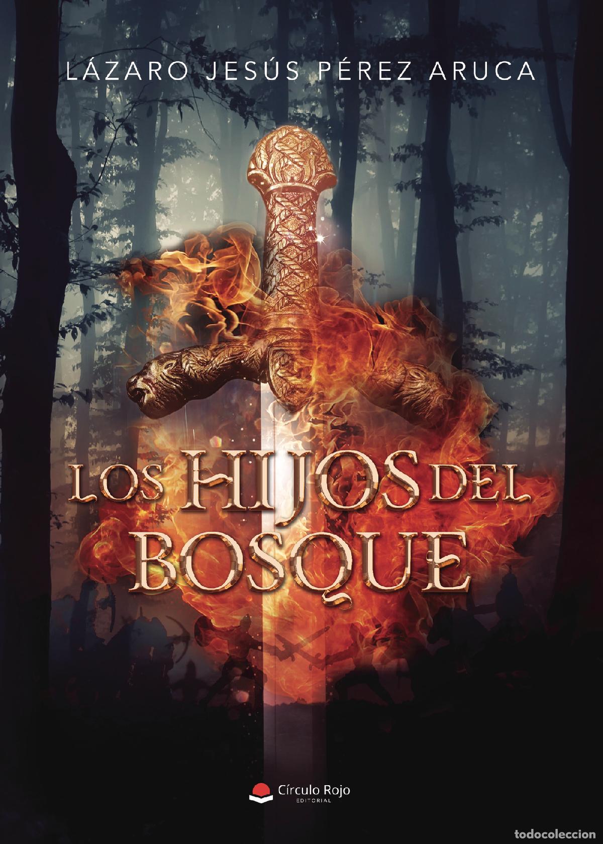 Livres: Los hijos del bosque - L&aacute;zaro Jes&uacute;s P&eacute;rez Aruca