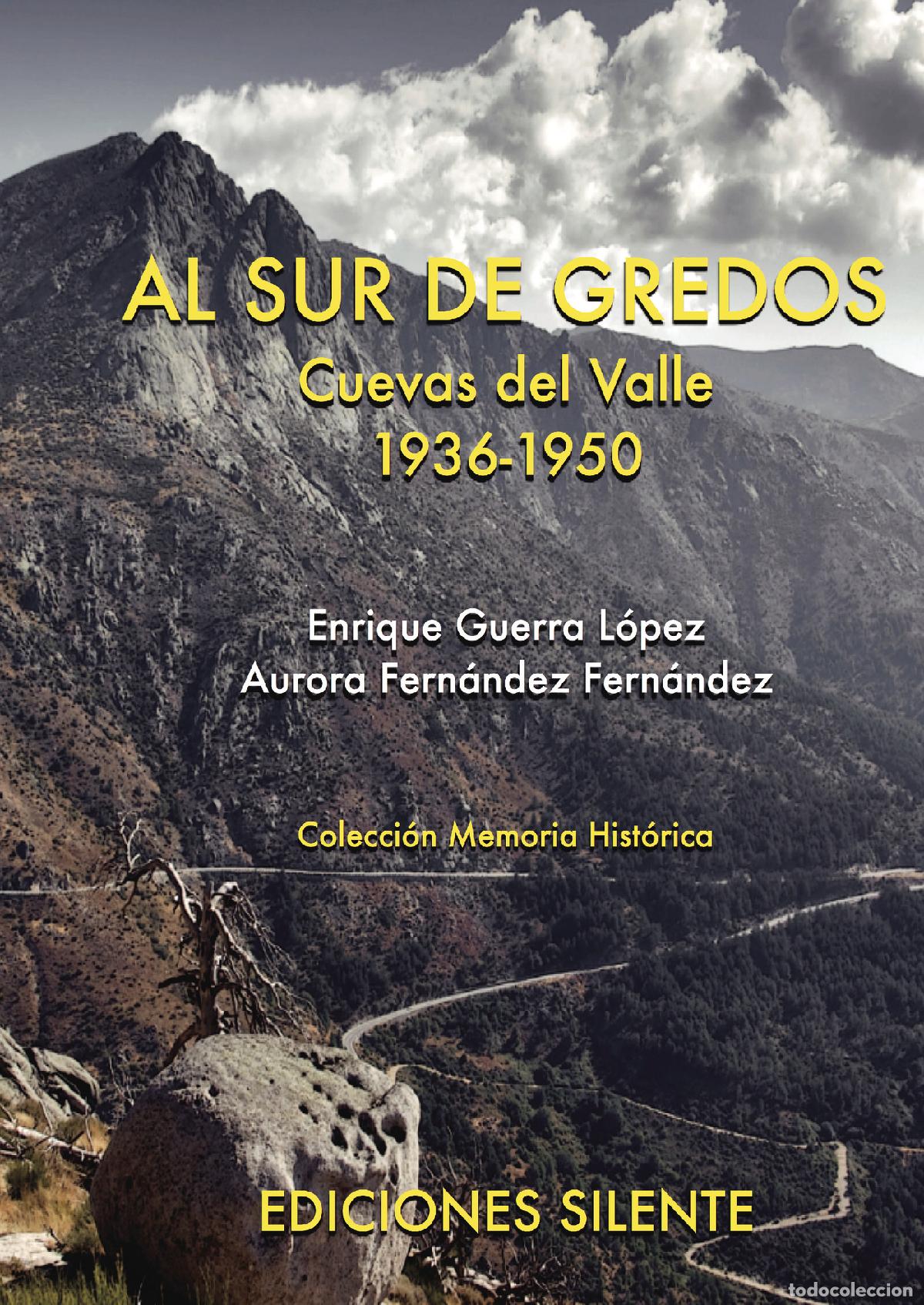 Libros: Al sur de Gredos. Cuevas del Valle 1936-1950 - Enrique Guerra L&oacute;pez