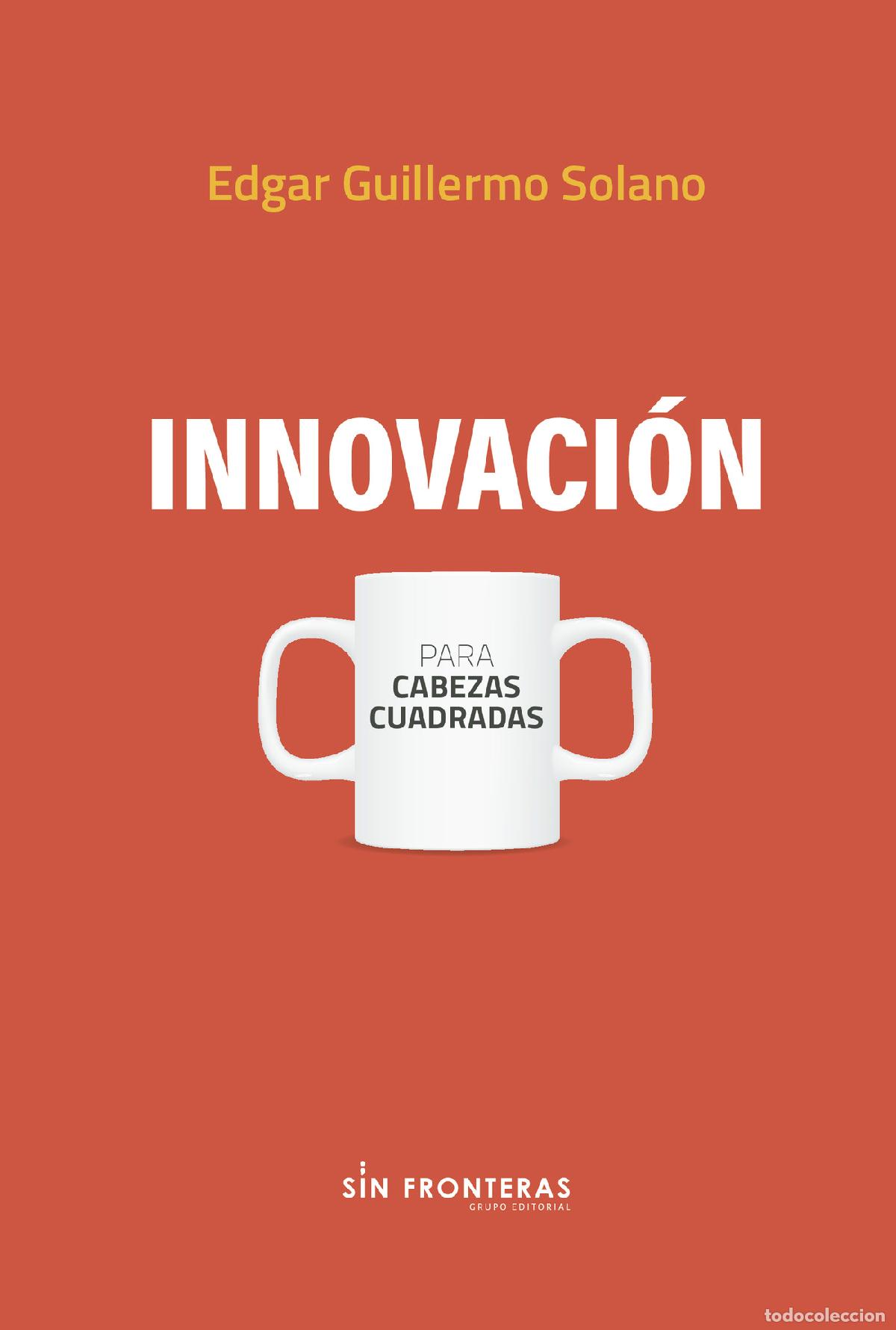 Libros: Innovaci&oacute;n - Edgar Guillermo Solano - Foto 1