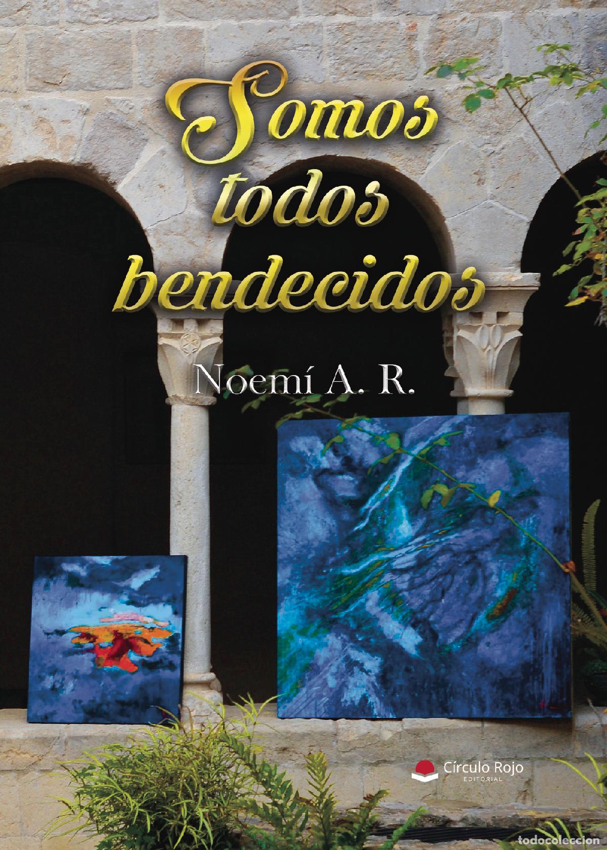 Libri: Somos todos bendecidos - Noem&iacute; Alarc&oacute;n Raya