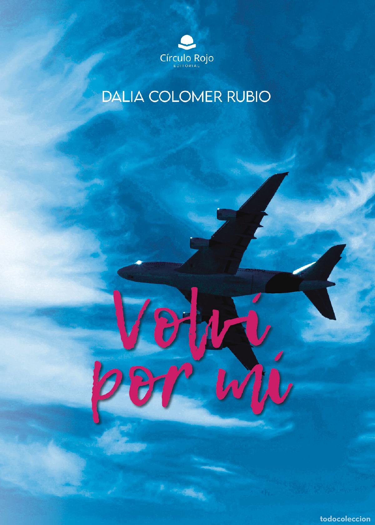 Libros: Volv&iacute; por m&iacute; - Dalia Colomer Rubio