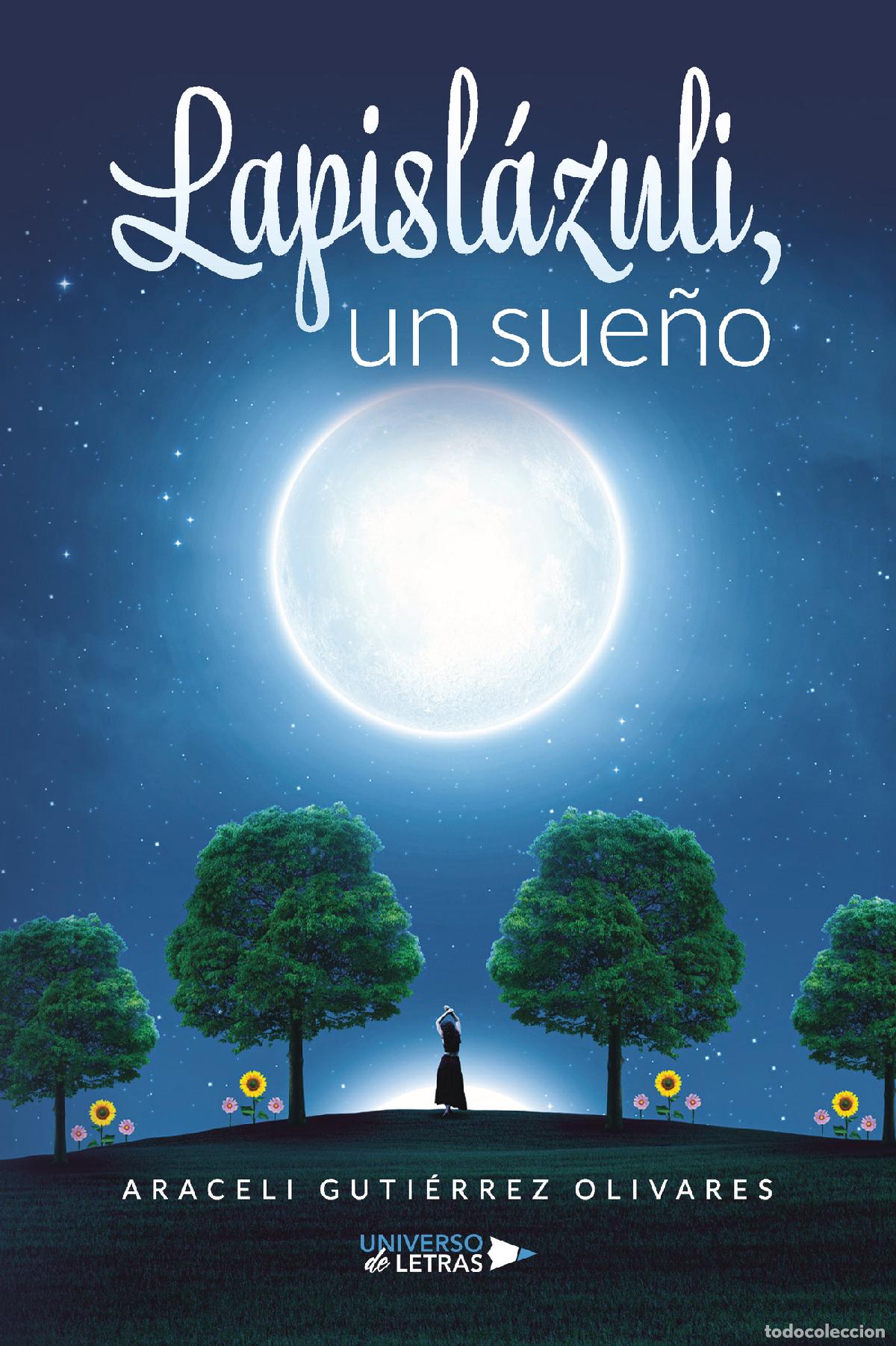 Libros: Lapisl&aacute;zuli, un sue&ntilde;o - Araceli Guti&eacute;rrez Olivares