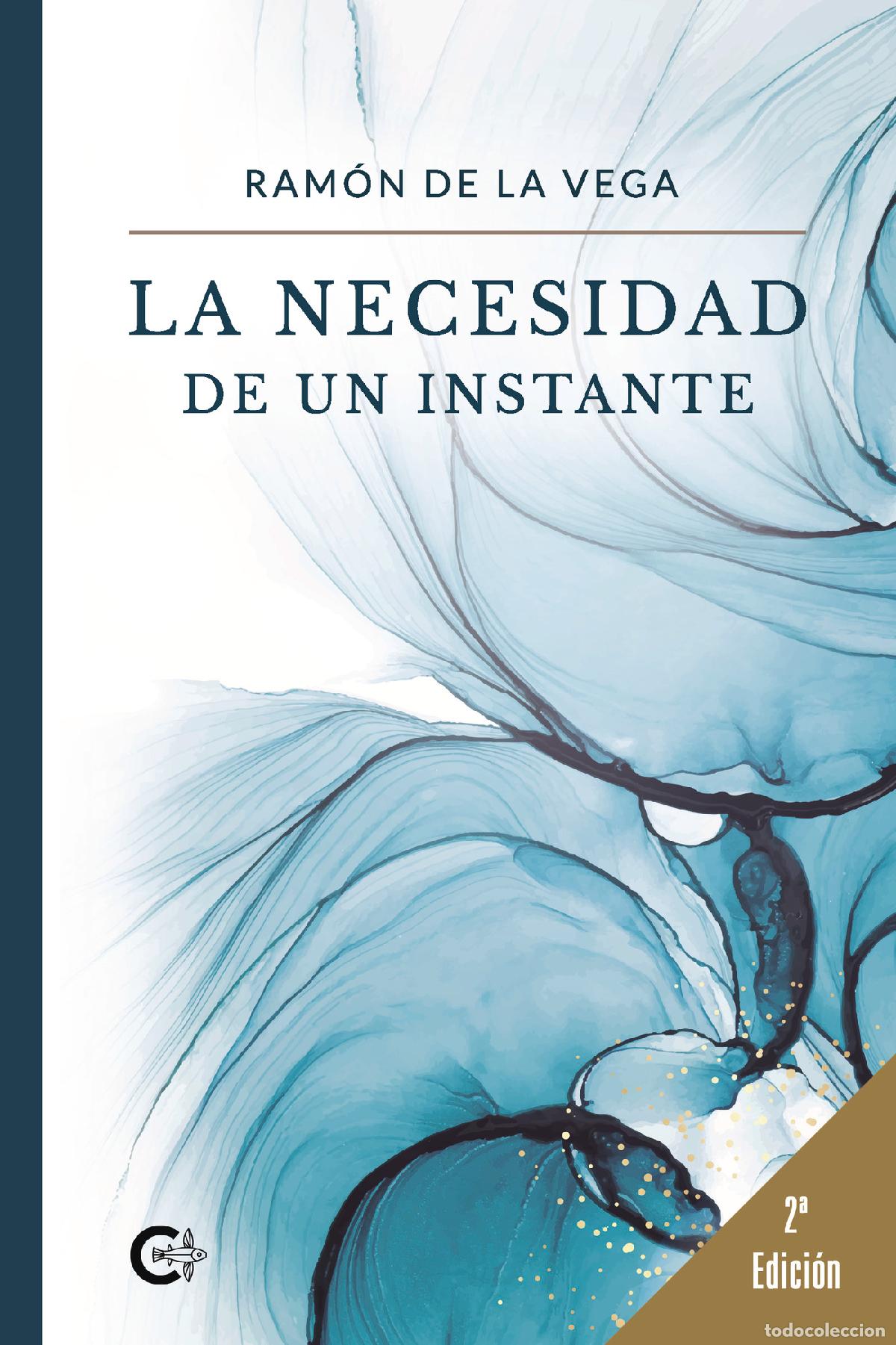 B&uuml;cher: La necesidad de un instante - Ram&oacute;n De la Vega