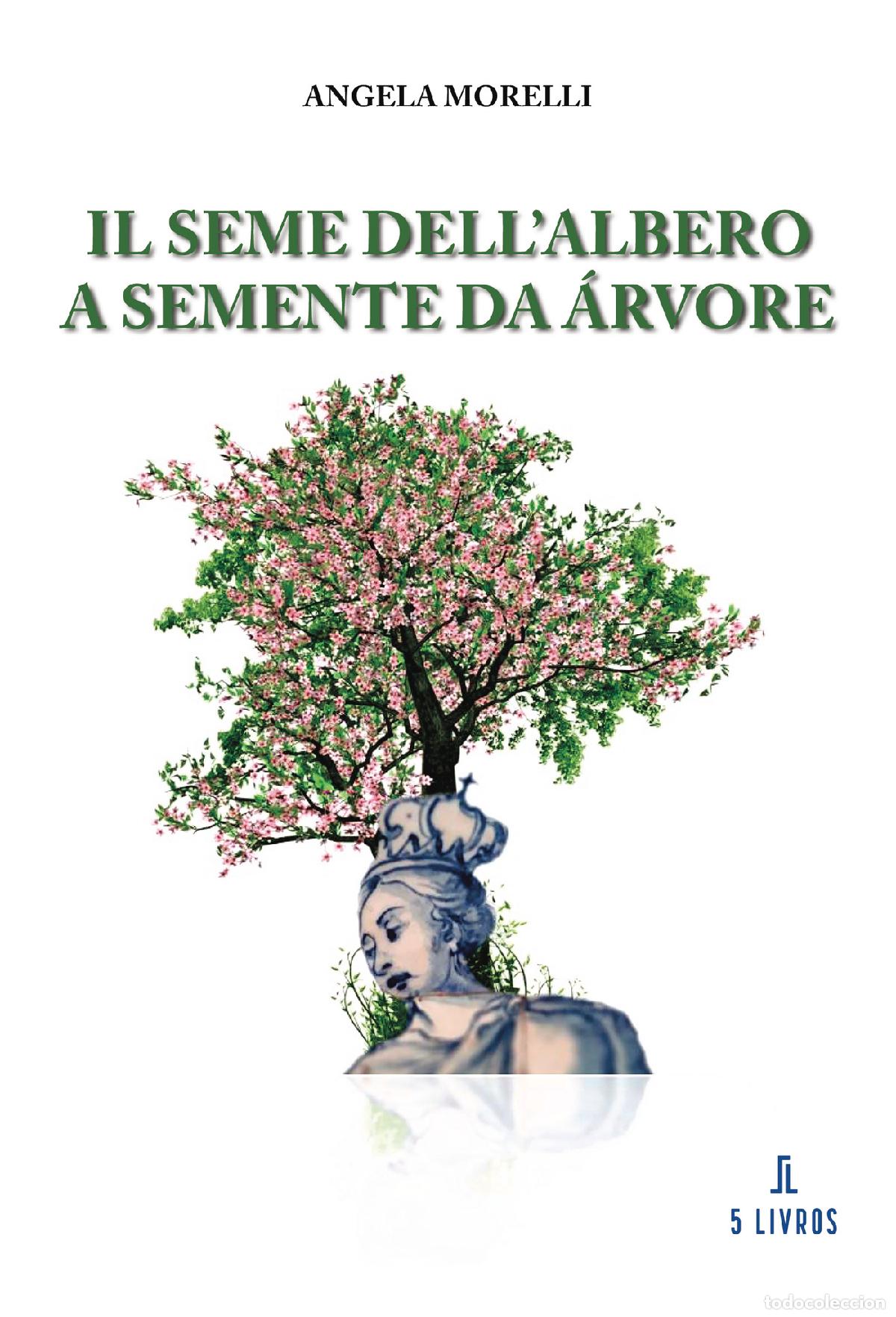 Libros: Il Seme Dell?albero ? A Semente da &Aacute;rvore - Angela Morelli
