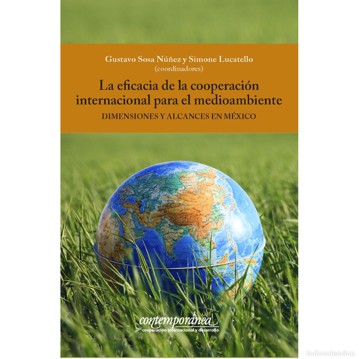B&uuml;cher: La eficacia de la cooperaci&oacute;n internacional para el medioambiente - Dimensiones y alcances en M&eacute;xico