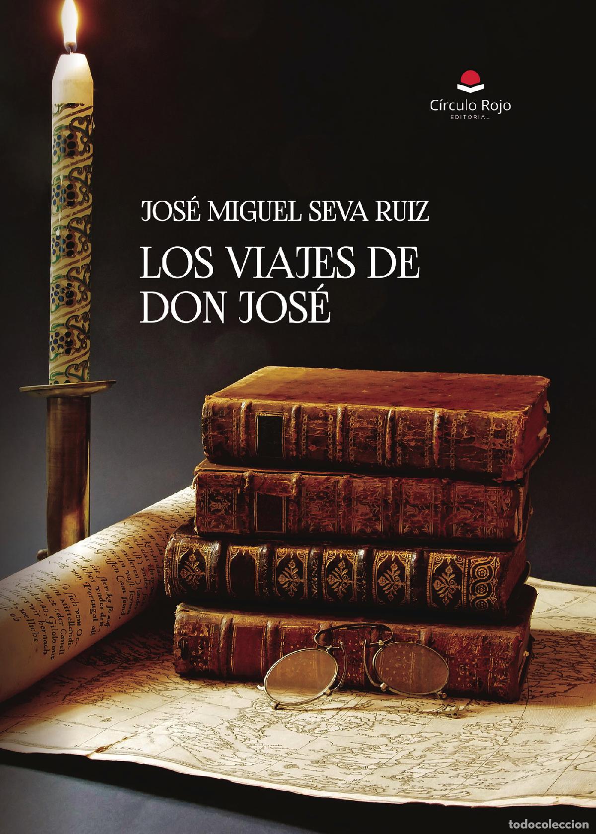 Libri: Los viajes de Don Jos&eacute; - Jos&eacute; Miguel Seva Ruiz