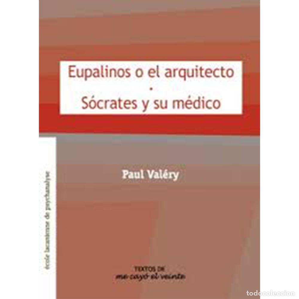 Libros: Textos 16. eupalinos o el Arquitecto?s&oacute;crates y su m&eacute;dico - Complemento de Revista no. 16 - Paul Val