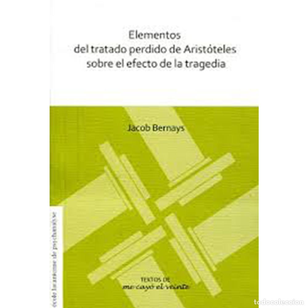 Libri: Elementos del tratado perdido de Arist&oacute;teles sobre el efecto de la tragedia - Jacob Bernays