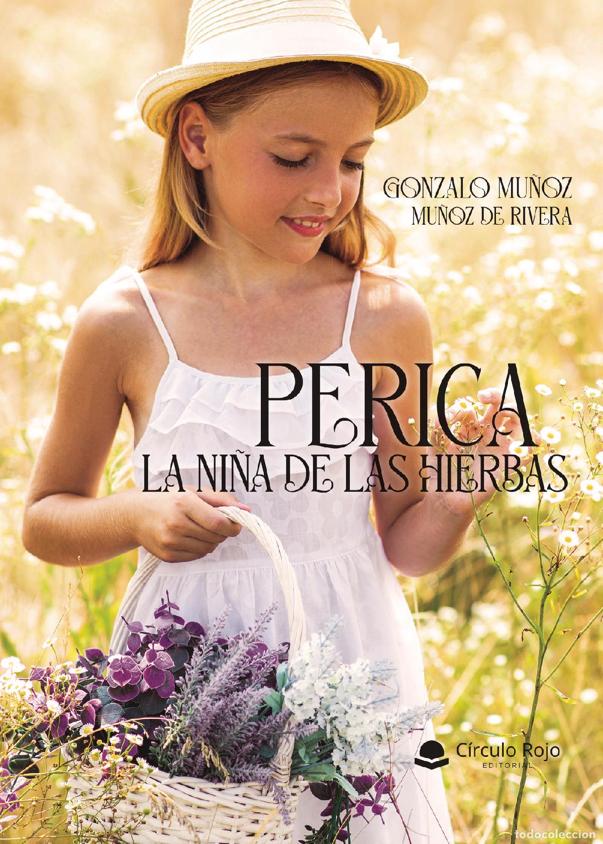Livros: Perica, la ni&ntilde;a de las hierbas - Gonzalo Mu&ntilde;oz Mu&ntilde;oz de Rivera