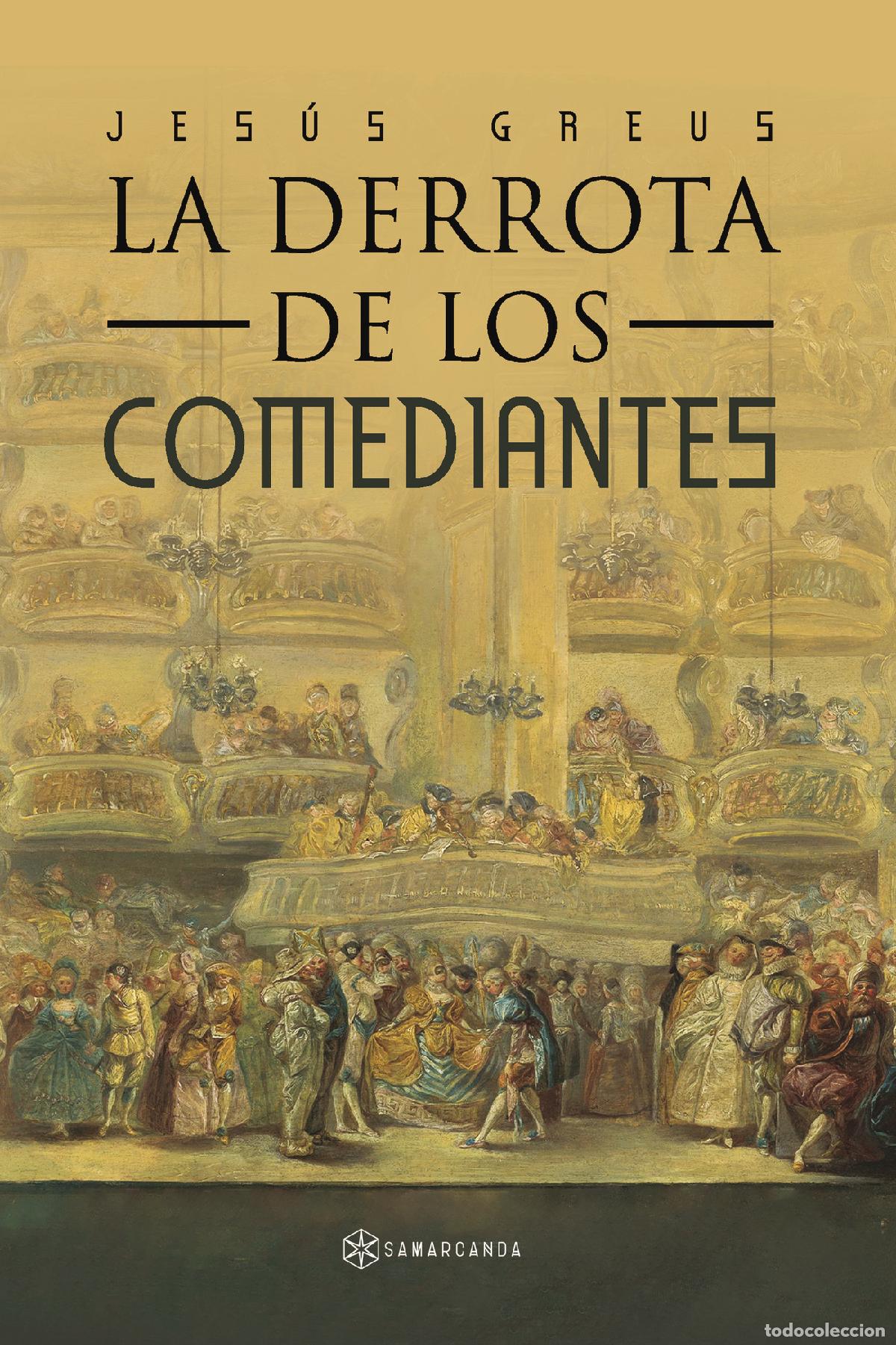 Libros: LA DERROTA DE LOS COMEDIANTES - Jes&uacute;s Greus - Foto 1