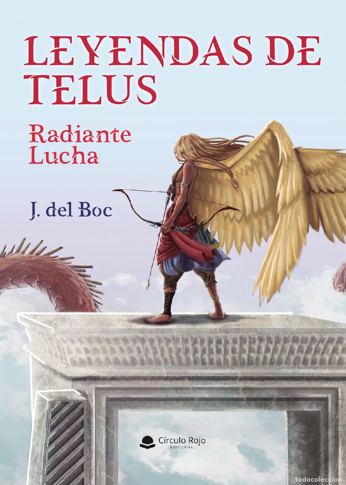 Libros: Leyendas de Telus: Radiante Lucha - J. del Boc - Foto 1