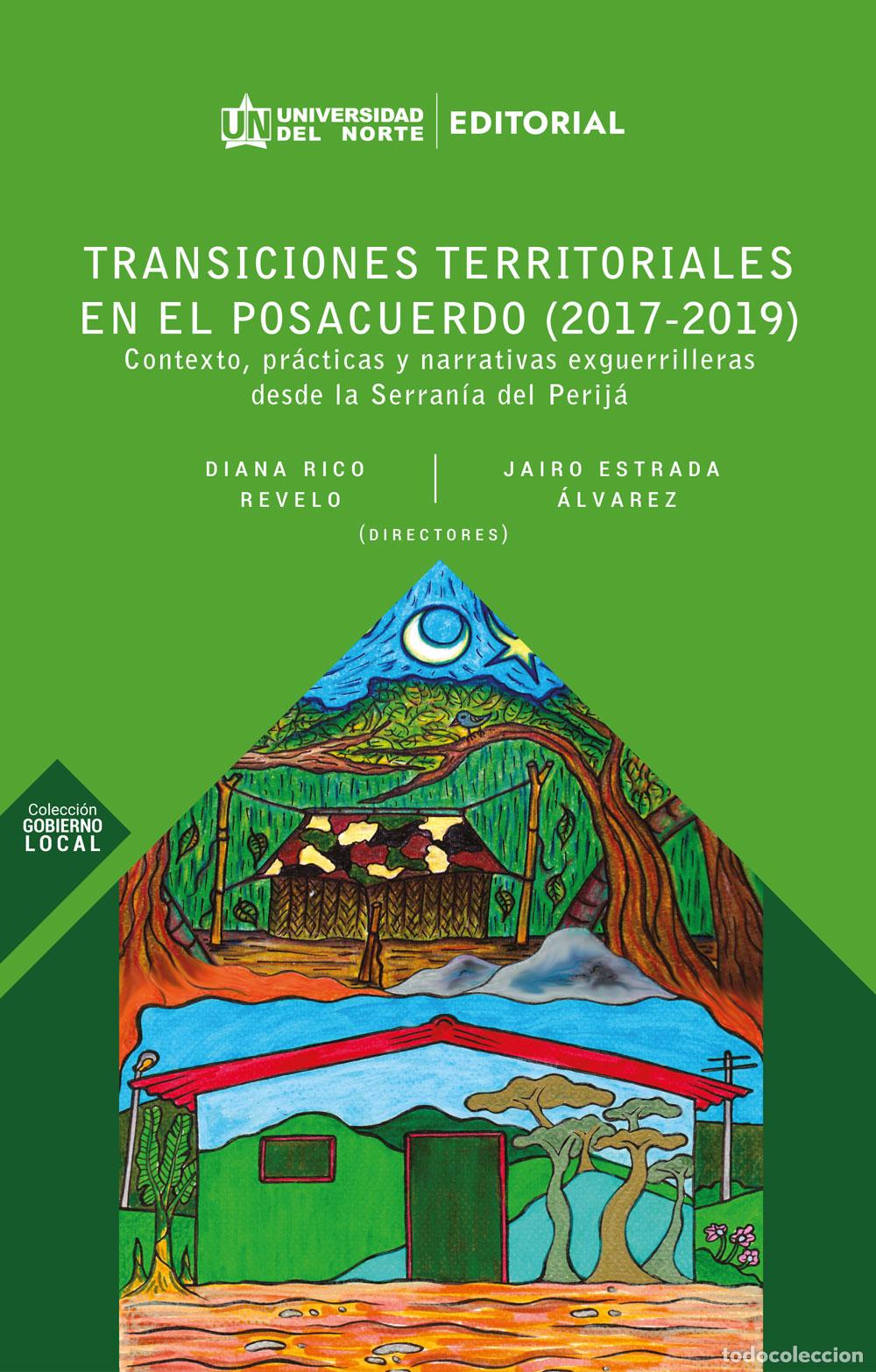 Libros: Transiciones territoriales en el posacuerdo (2017-2019) - Contexto, pr&aacute;cticas y narrativas exguerril - Foto 1