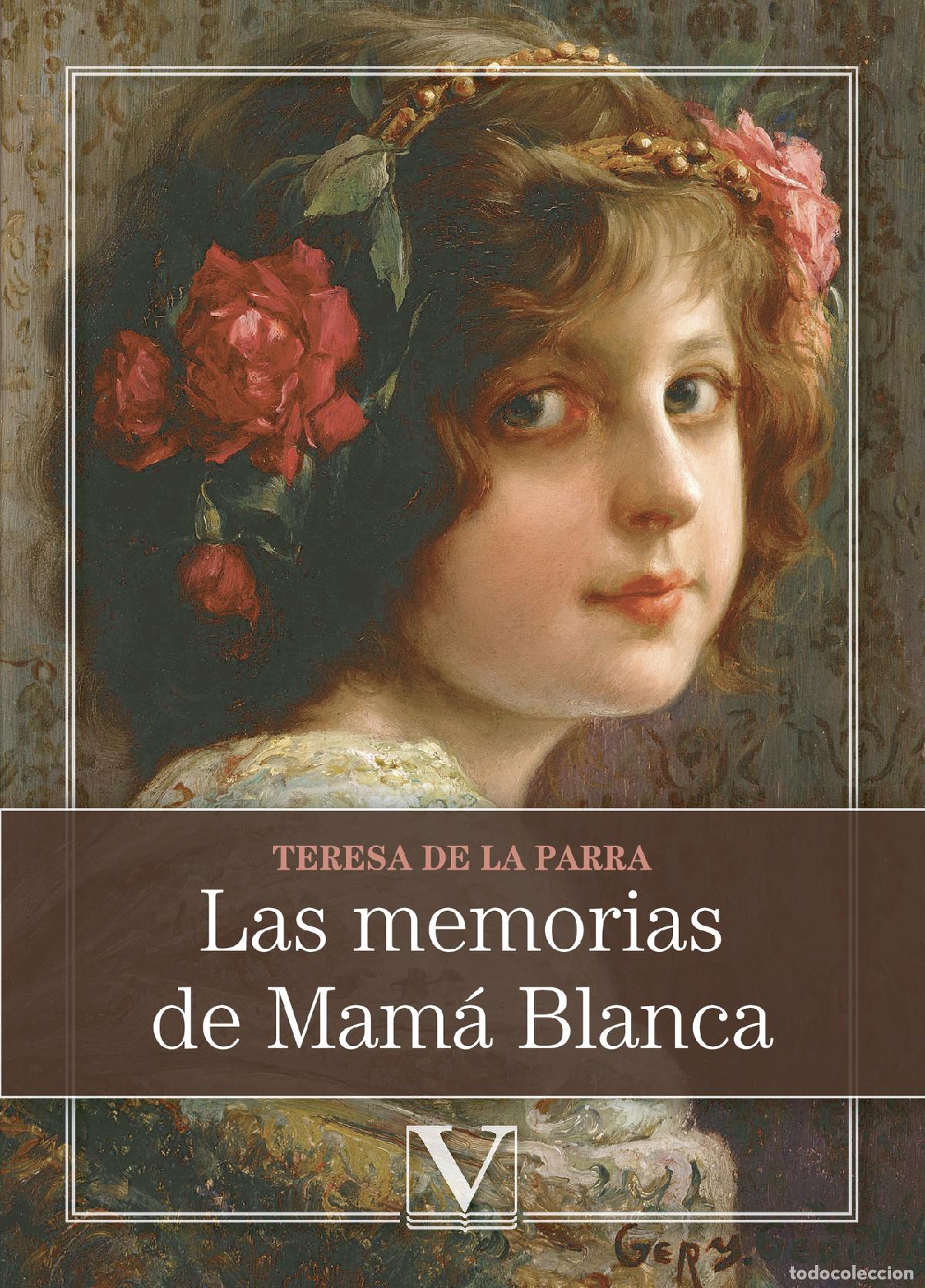 Libri: Las memorias de Mam&aacute; Blanca - Teresa de la Parra