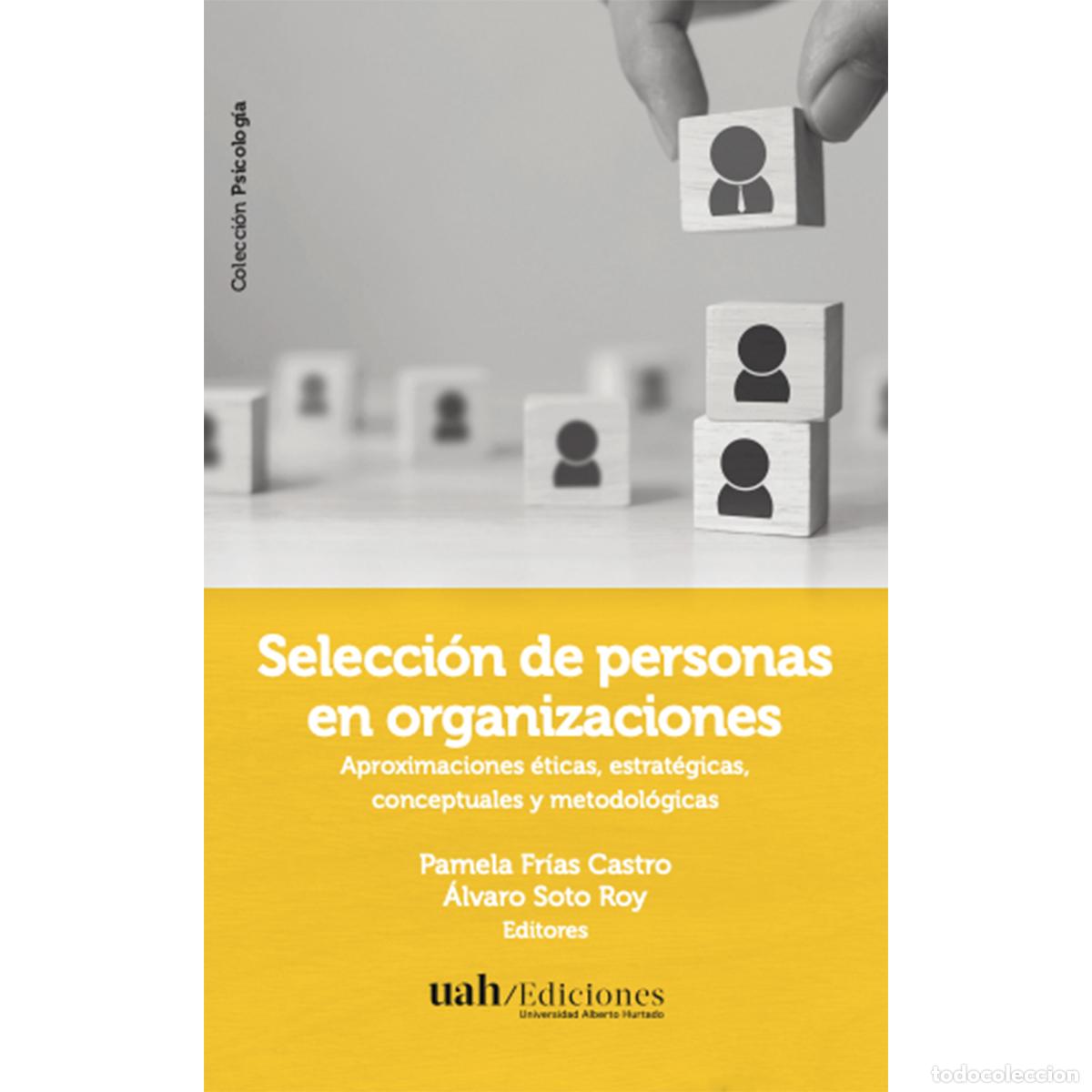 books: Selecci&oacute;n de personas - Aproximaciones &eacute;ticas, estrat&eacute;gicas, conceptuales y metodol&oacute;gicas - Pamela F