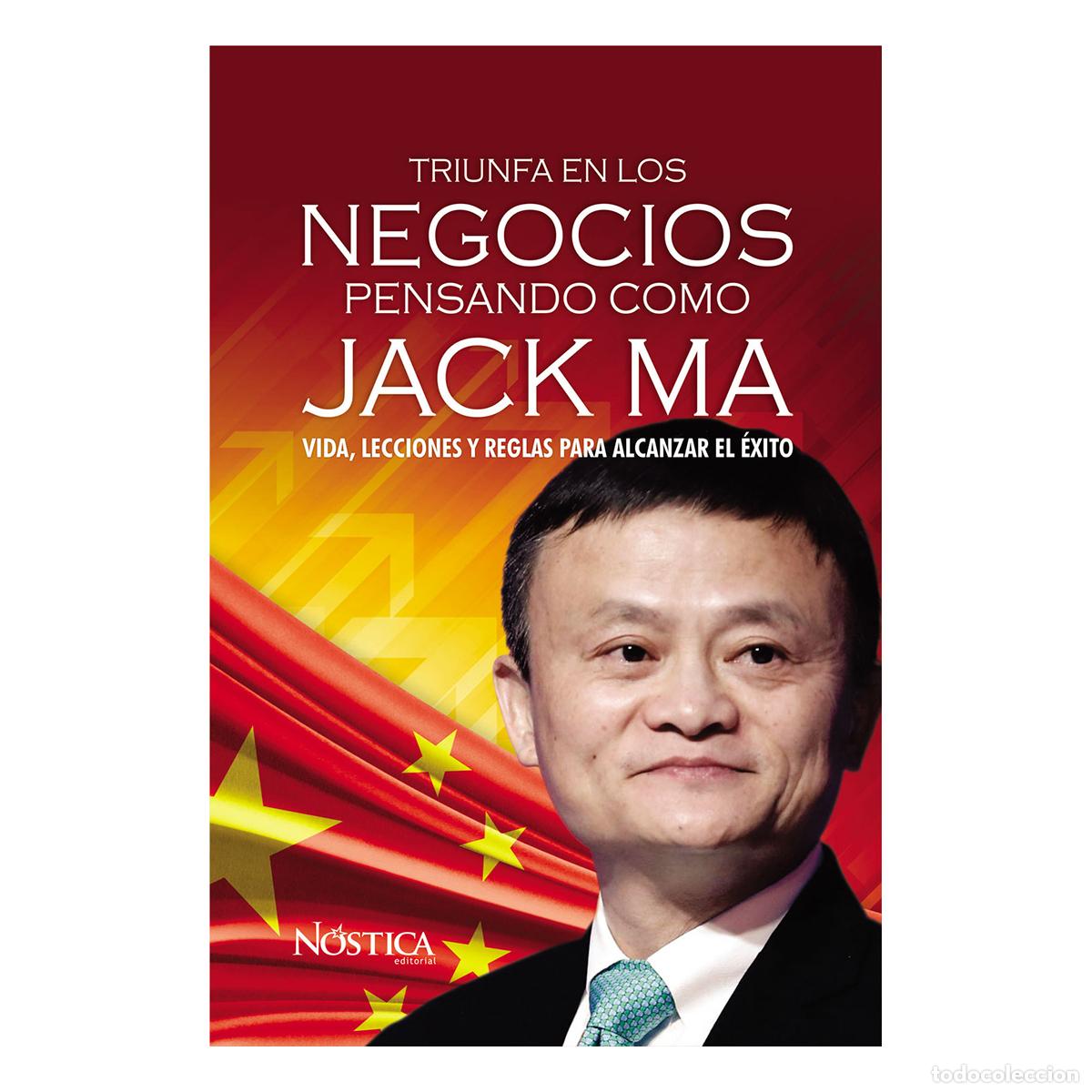 books: Triunfa en los negocios pensando como Jack Ma - Vida, lecciones y reglas para alcanzar el &eacute;xito - Va