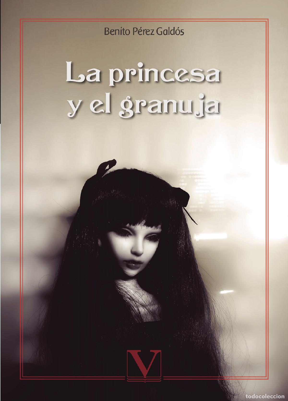 Libros: La princesa y el granuja - Benito P&eacute;rez Gald&oacute;s - Foto 1