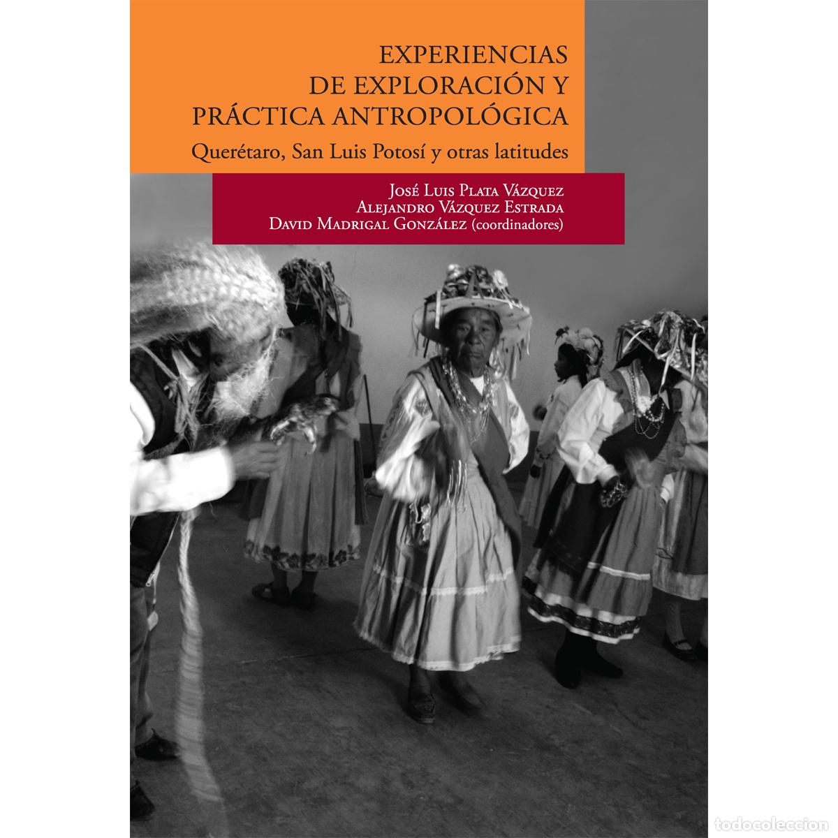 Livros: Experiencias de exploraci&oacute;n y pr&aacute;ctica antropol&oacute;gica - David Madrigal